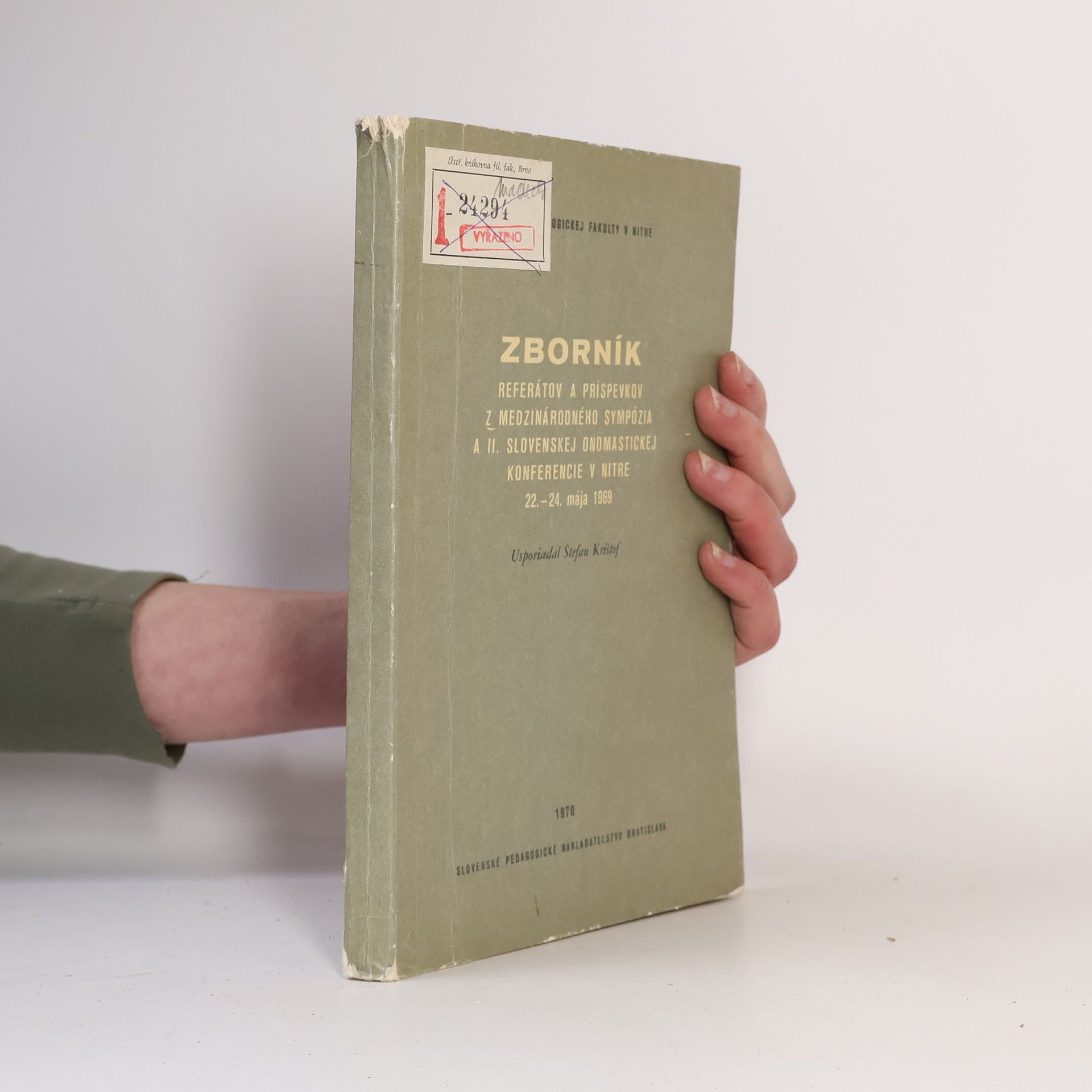 Štefan Krištof Zborník materiálov zo sympózia o teoretických a metodologických otázkach onomastiky a 2. slovenskej onomastickej konferencie v Nitre, 22.-24. mája 1969