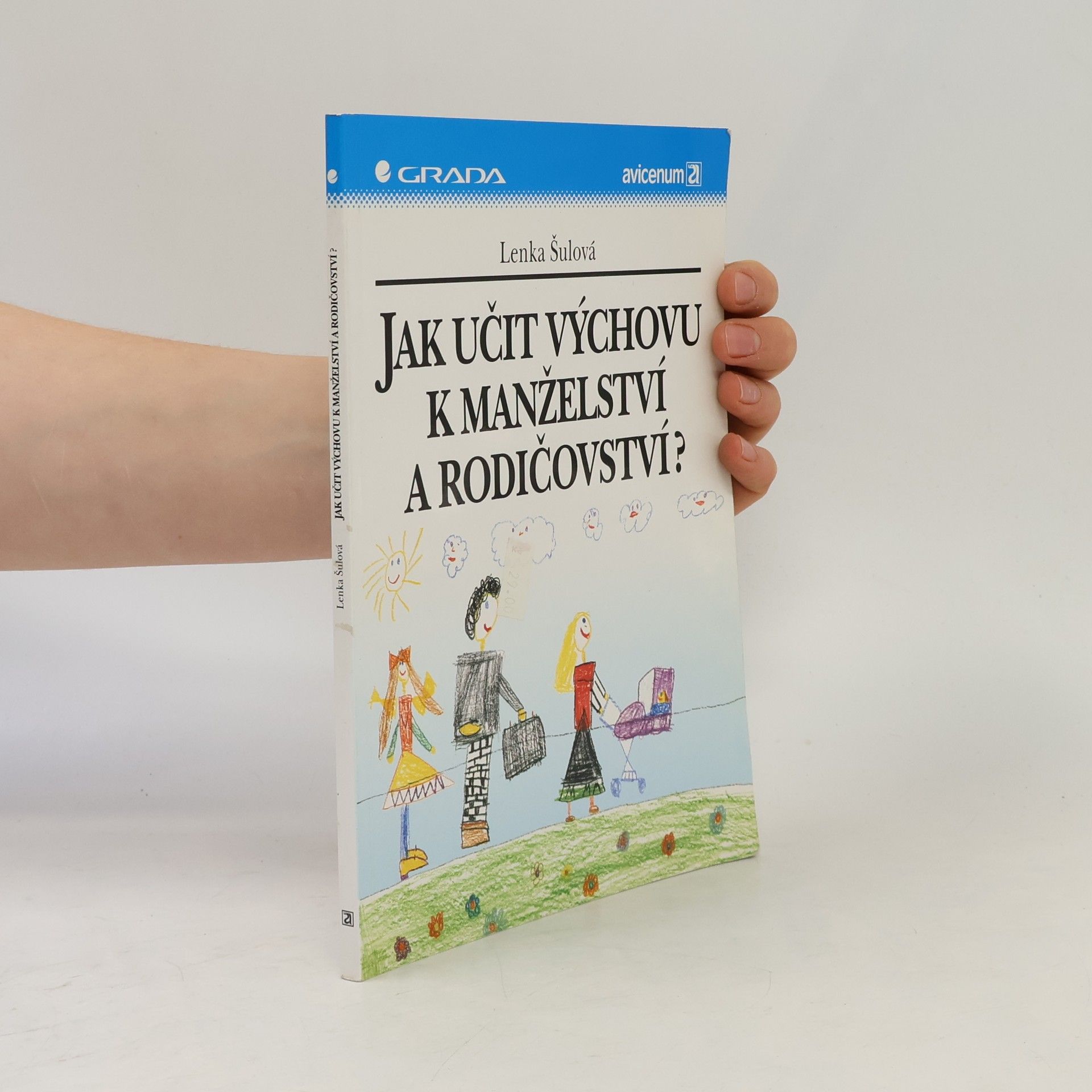 Lenka Šulová Jak učit výchovu k manželství a rodičovství?