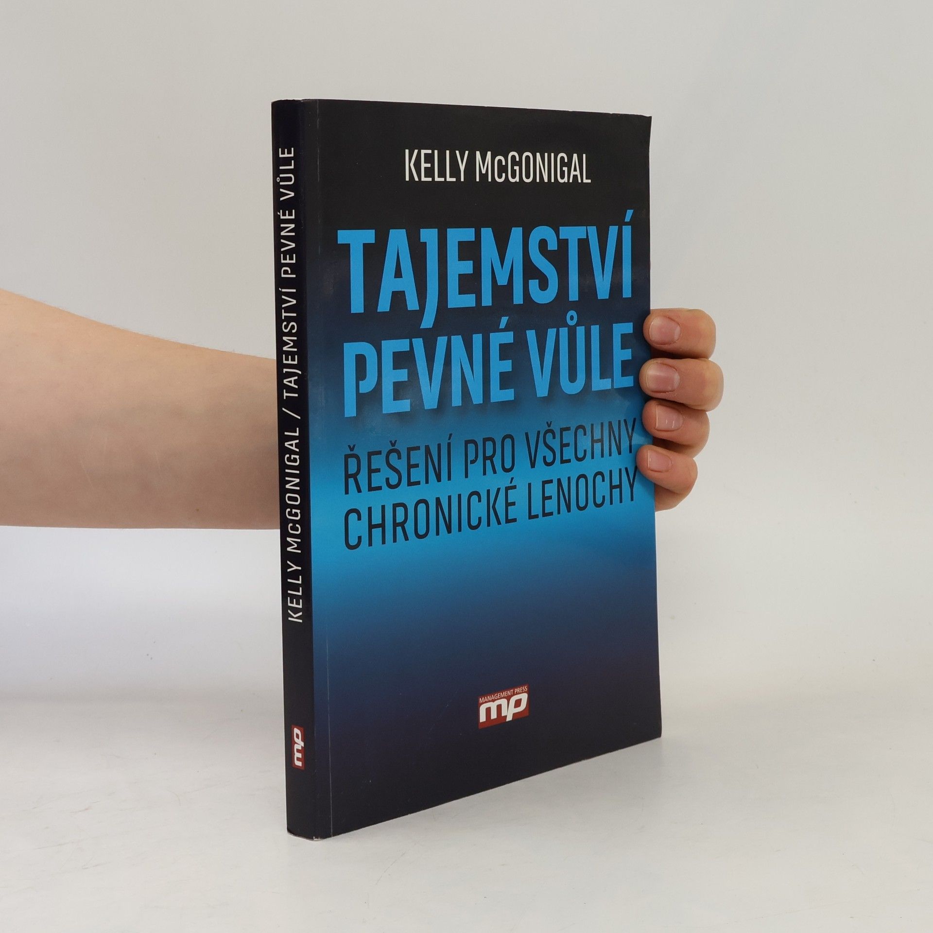 Kelly McGonigal Tajemství pevné vůle