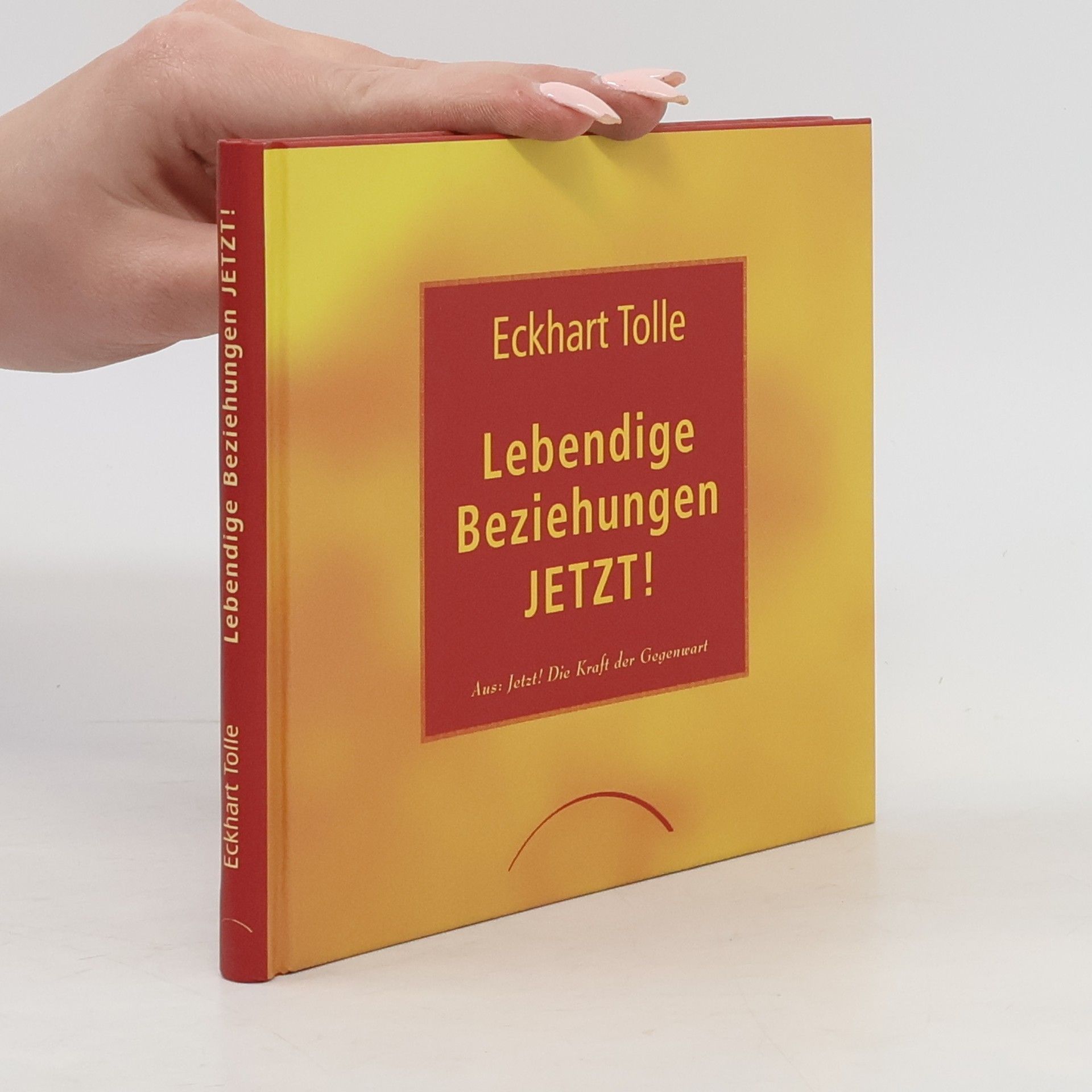 Eckhart Tolle Lebendige Beziehungen jetzt!
