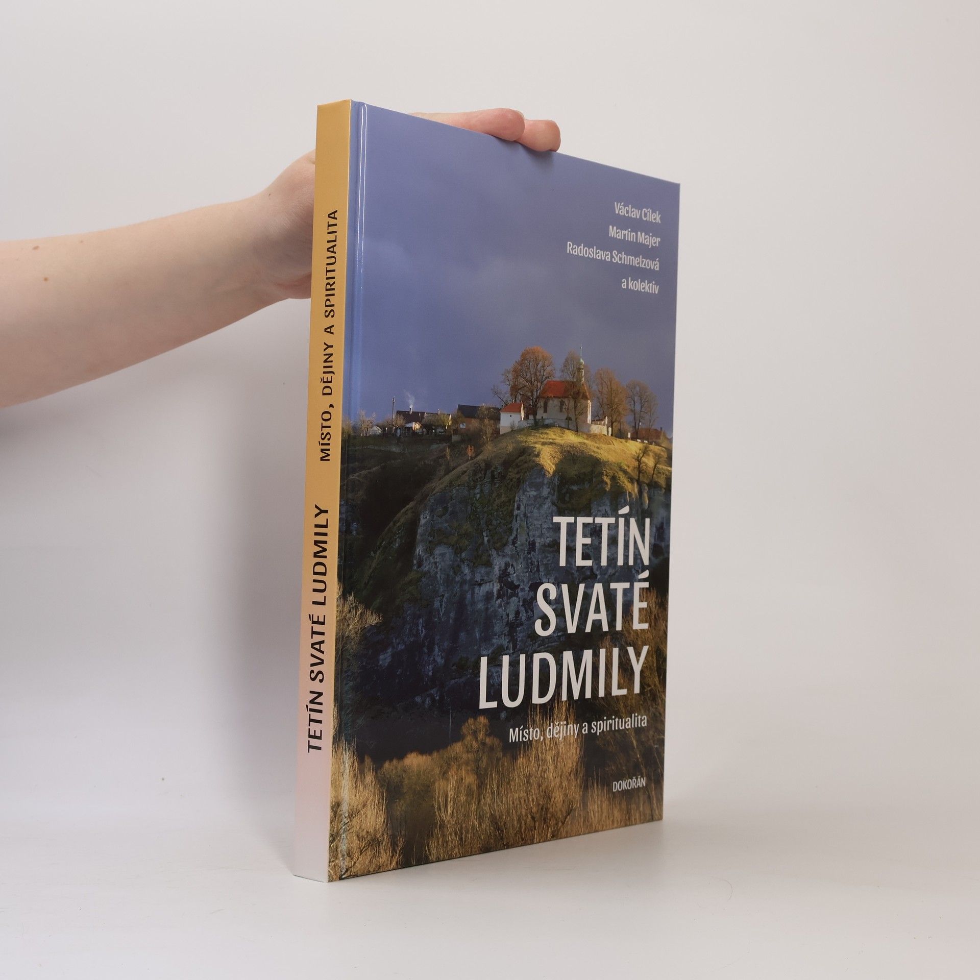 Kolektiv autorů Tetín svaté Ludmily. Místo, dějiny a spiritualita