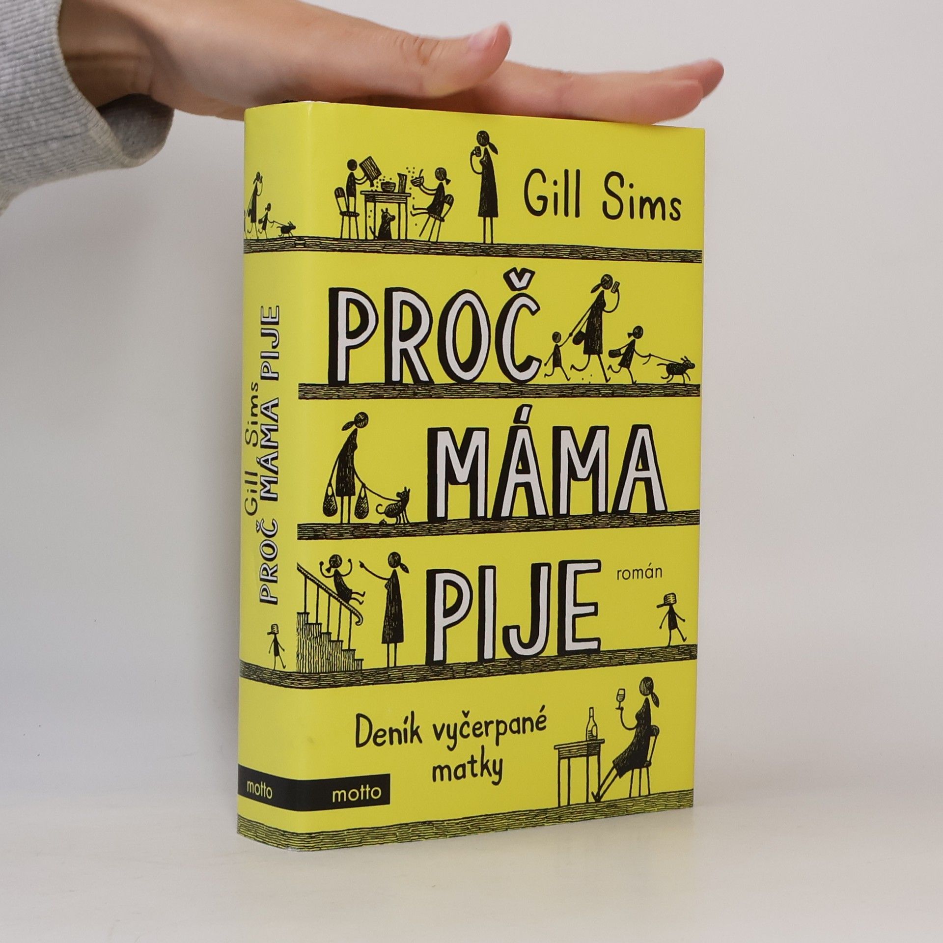 Gill Sims Proč máma pije. Deník vyčerpané matky