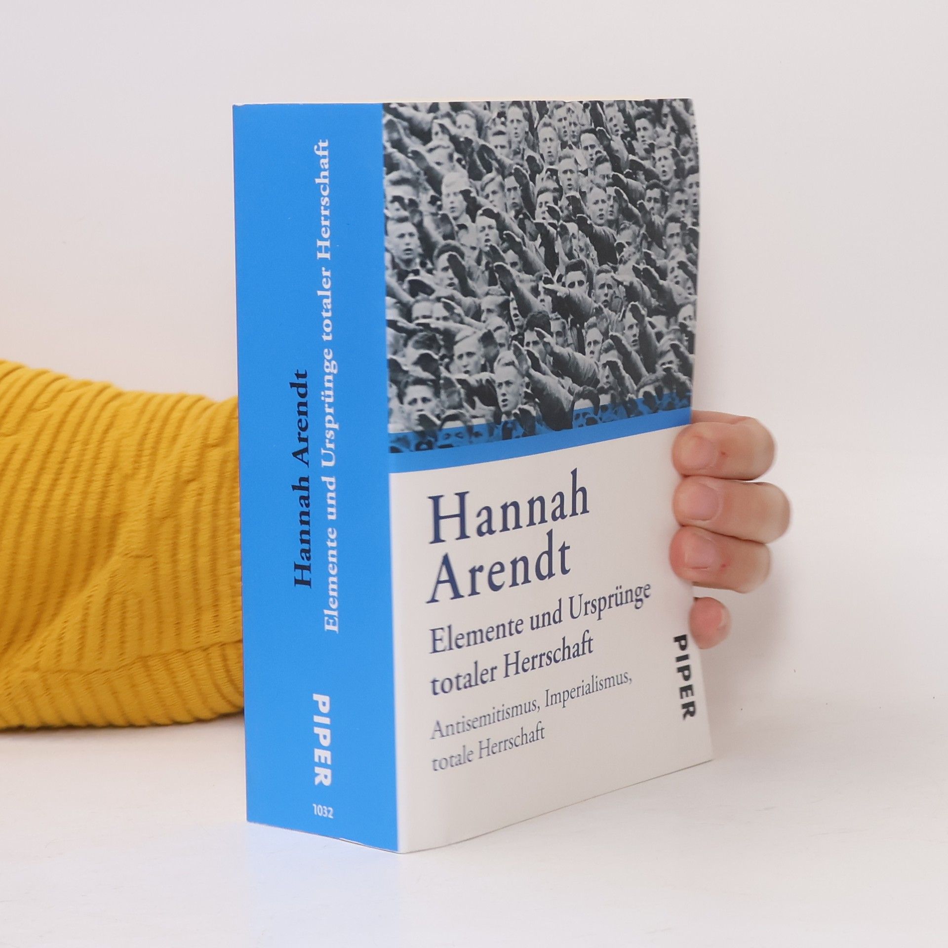 Hannah Arendt Elemente und Ursprünge totaler Herrschaft