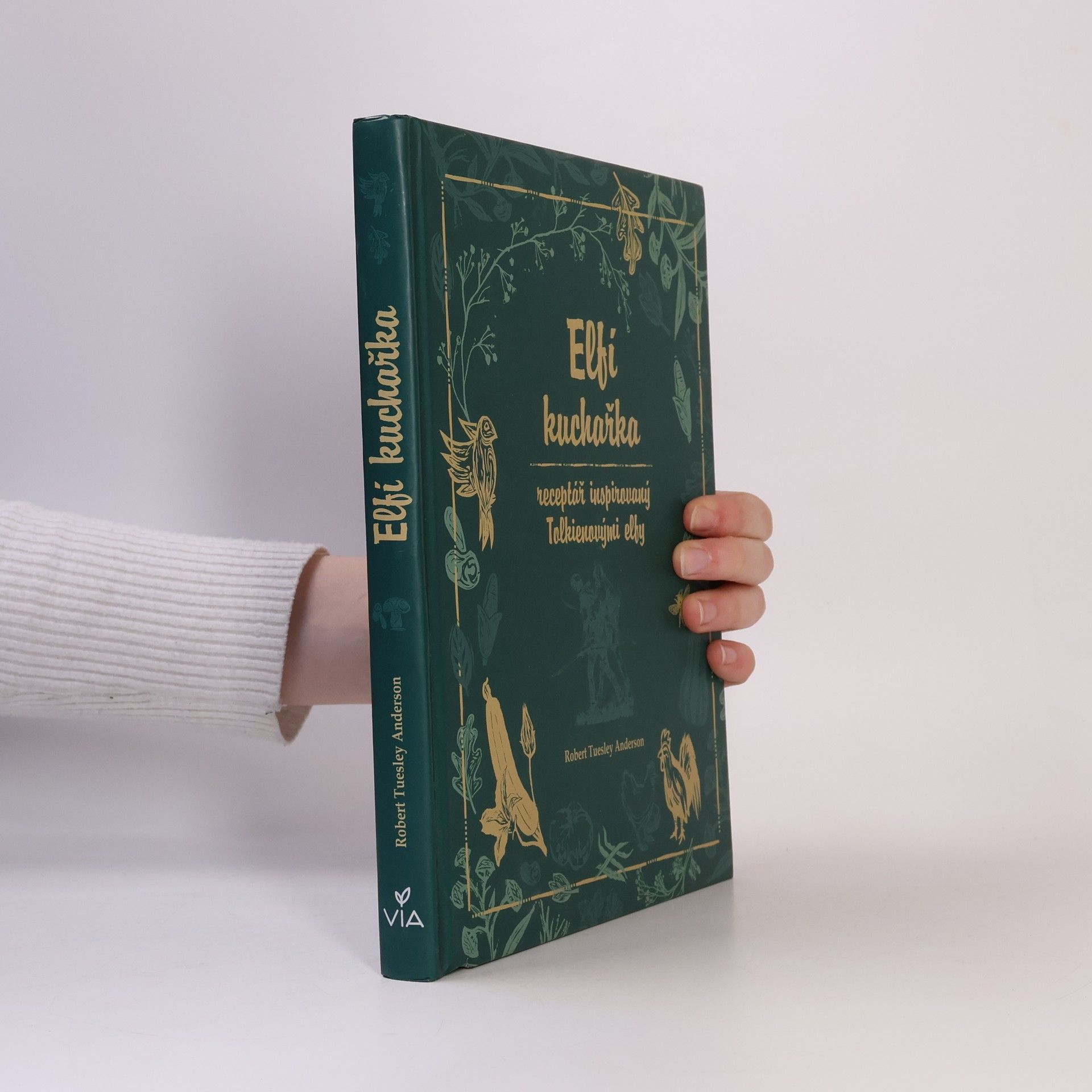 Robert Tuesley Anderson Elfí kuchařka: receptář inspirovaný Tolkienovými elfy.