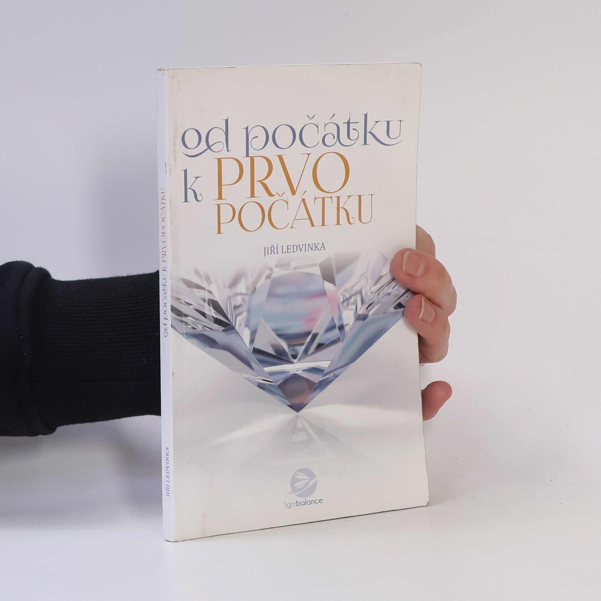 Jiří Ledvinka Od počátku... k prvopočátku : hovory o lidském bytí