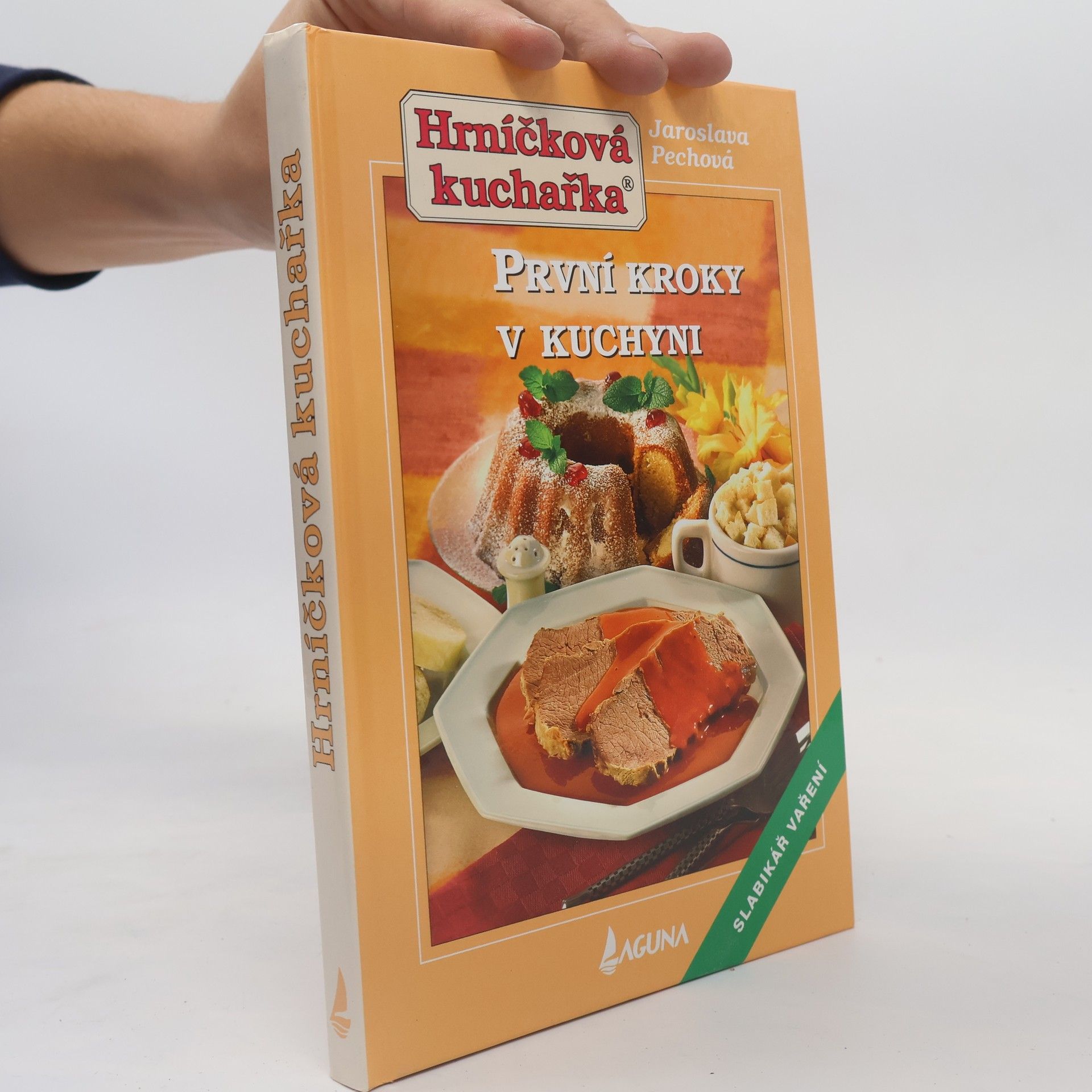 Jaroslava Pechová První kroky v kuchyni: Hrníčková kuchařka