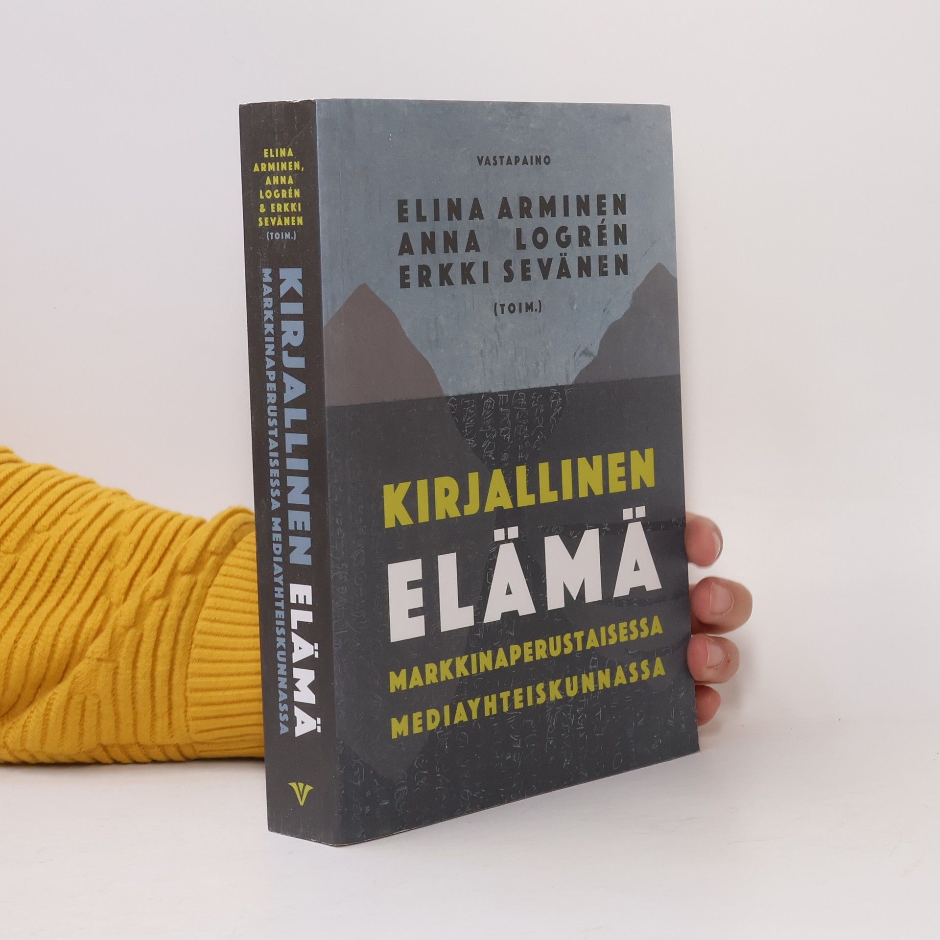 Anna Logrén Kirjallinen elämä markkinaperustaisessa mediayhteiskunnassa