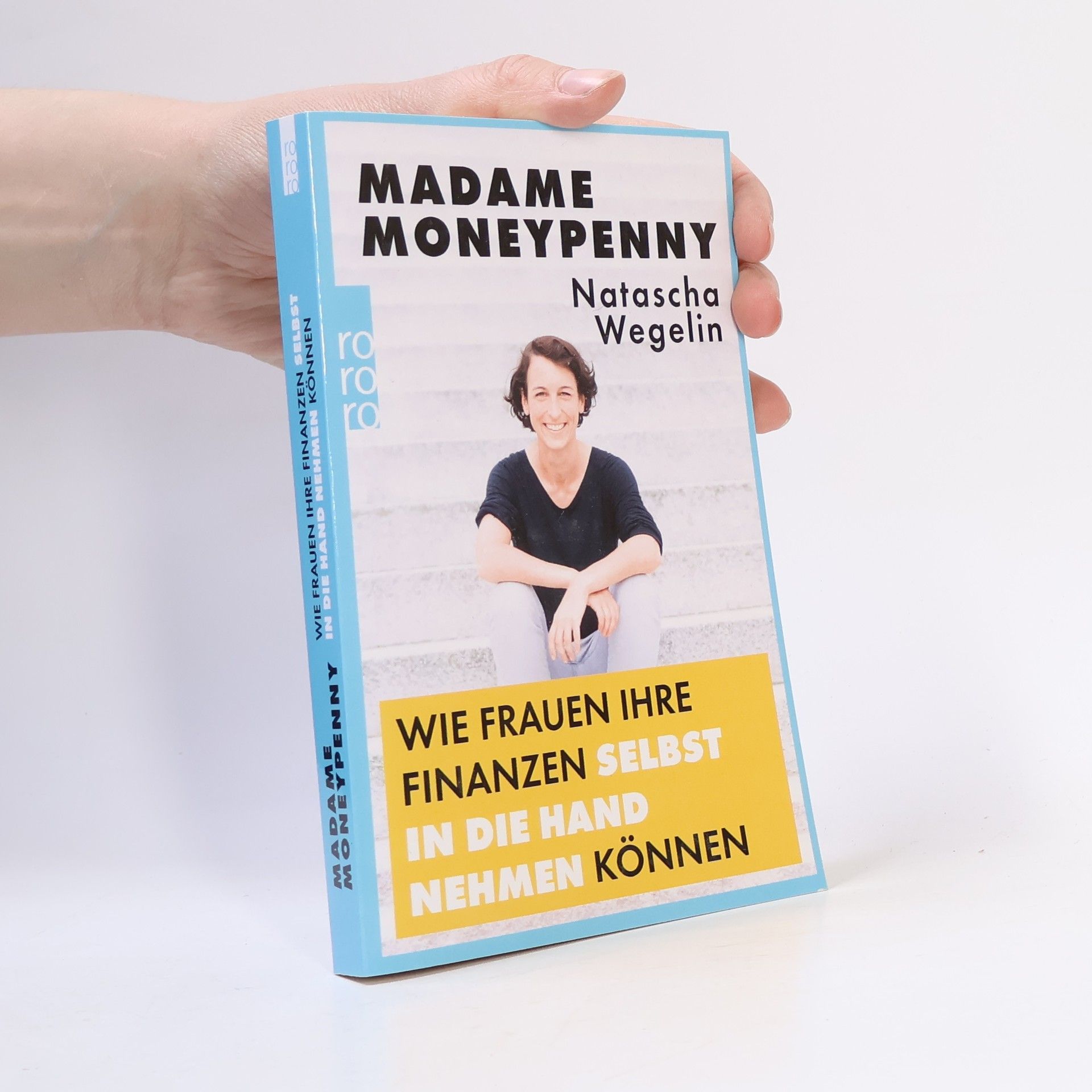 Natascha Wegelin Madame Moneypenny - wie Frauen ihre Finanzen selbst in die Hand nehmen können