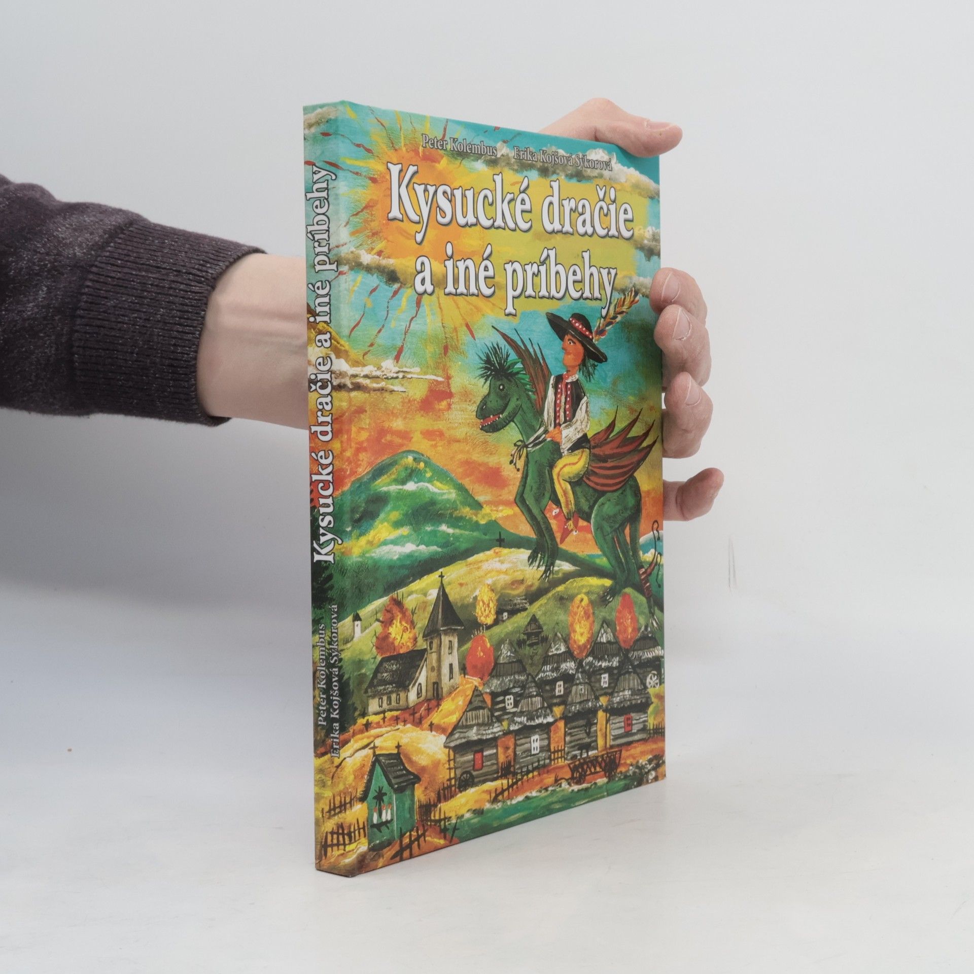 Erika Kojšová Sýkorová Kysucké dračie a iné príbehy