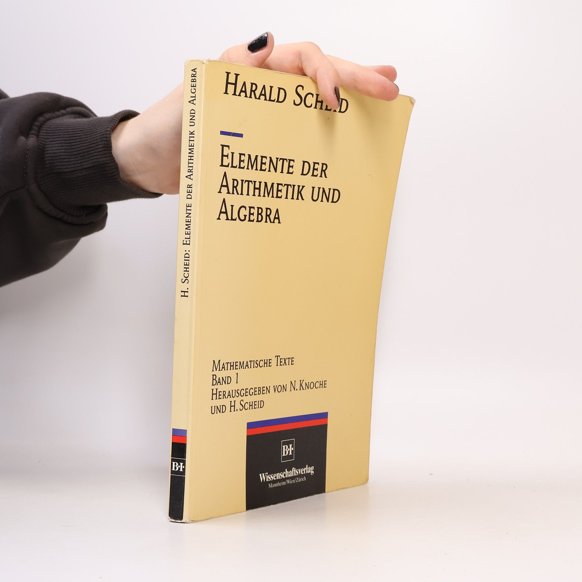N. Knoche Mathematische Texte - 1: Elemente der Arithmetik und Algebra