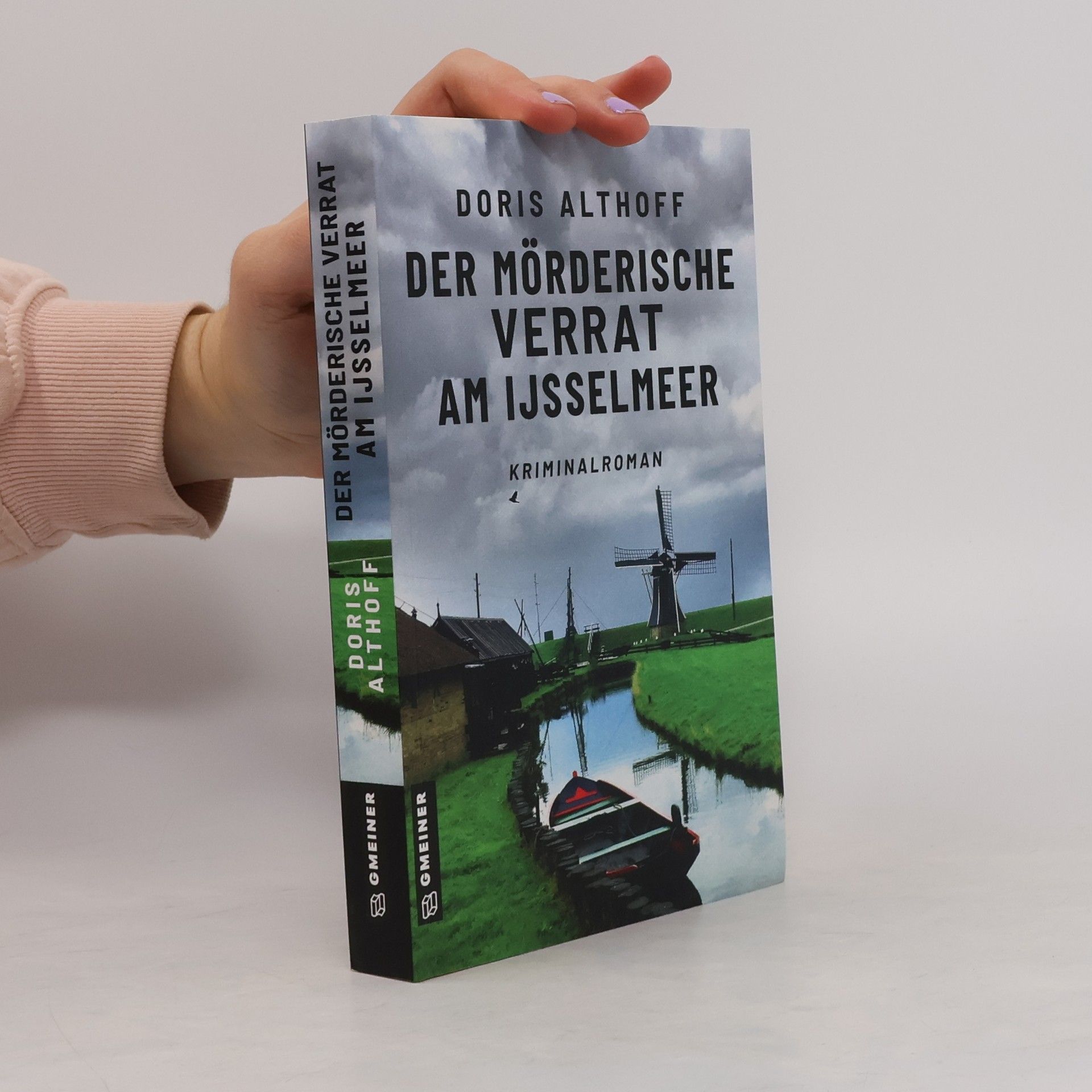 Doris Althoff Der mörderische Verrat am IJsselmeer. Kriminalroman