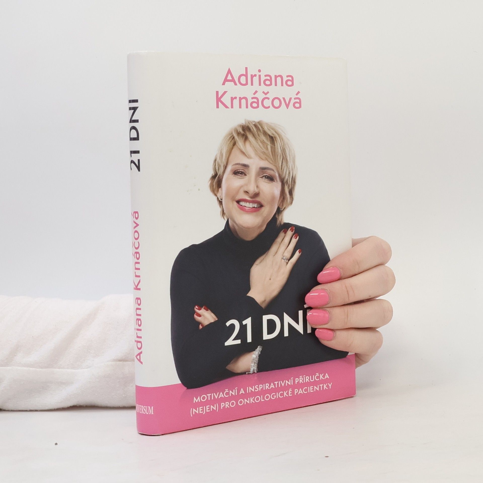 Adriana Krnáčová 21 dní : motivační a inspirativní příručka (nejen) pro onkologické pacientky