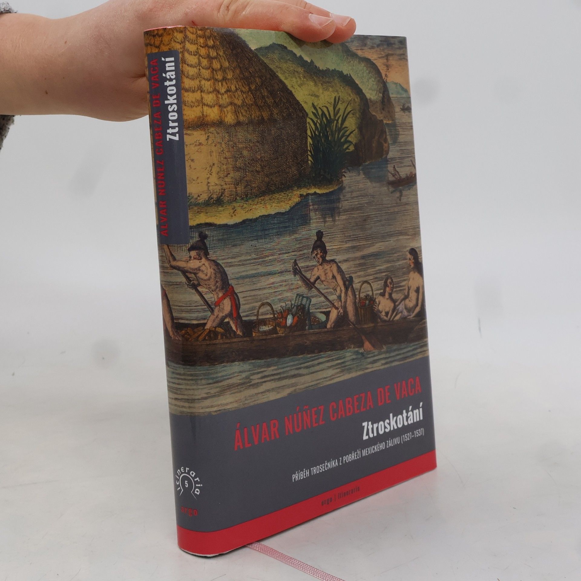Álvar Núñez Cabeza de Vaca Ztroskotání: Příběh trosečníka z pobřeží Mexického zálivu (1527–1536)