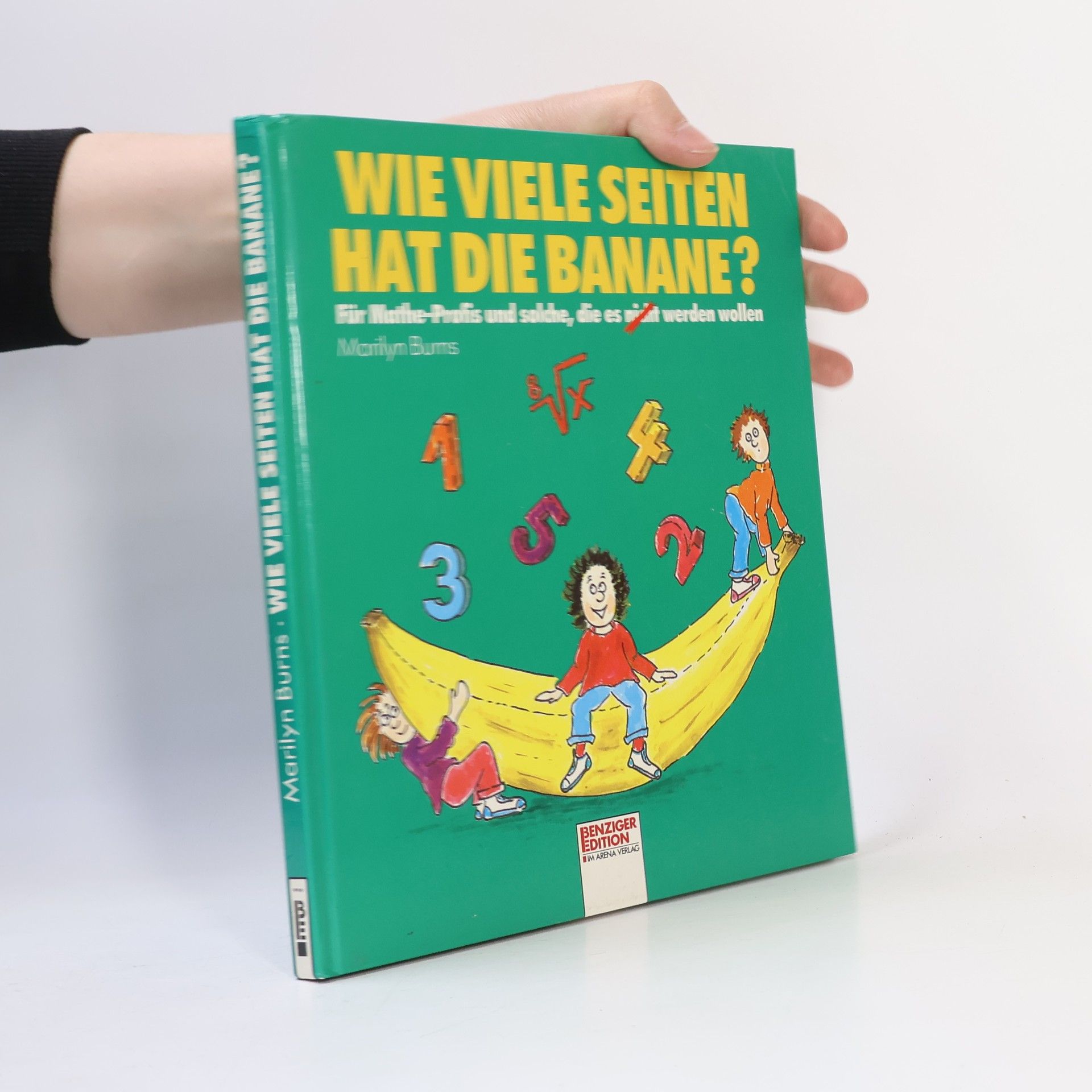 Marilyn Burns Wie viele Seiten hat die Banane?