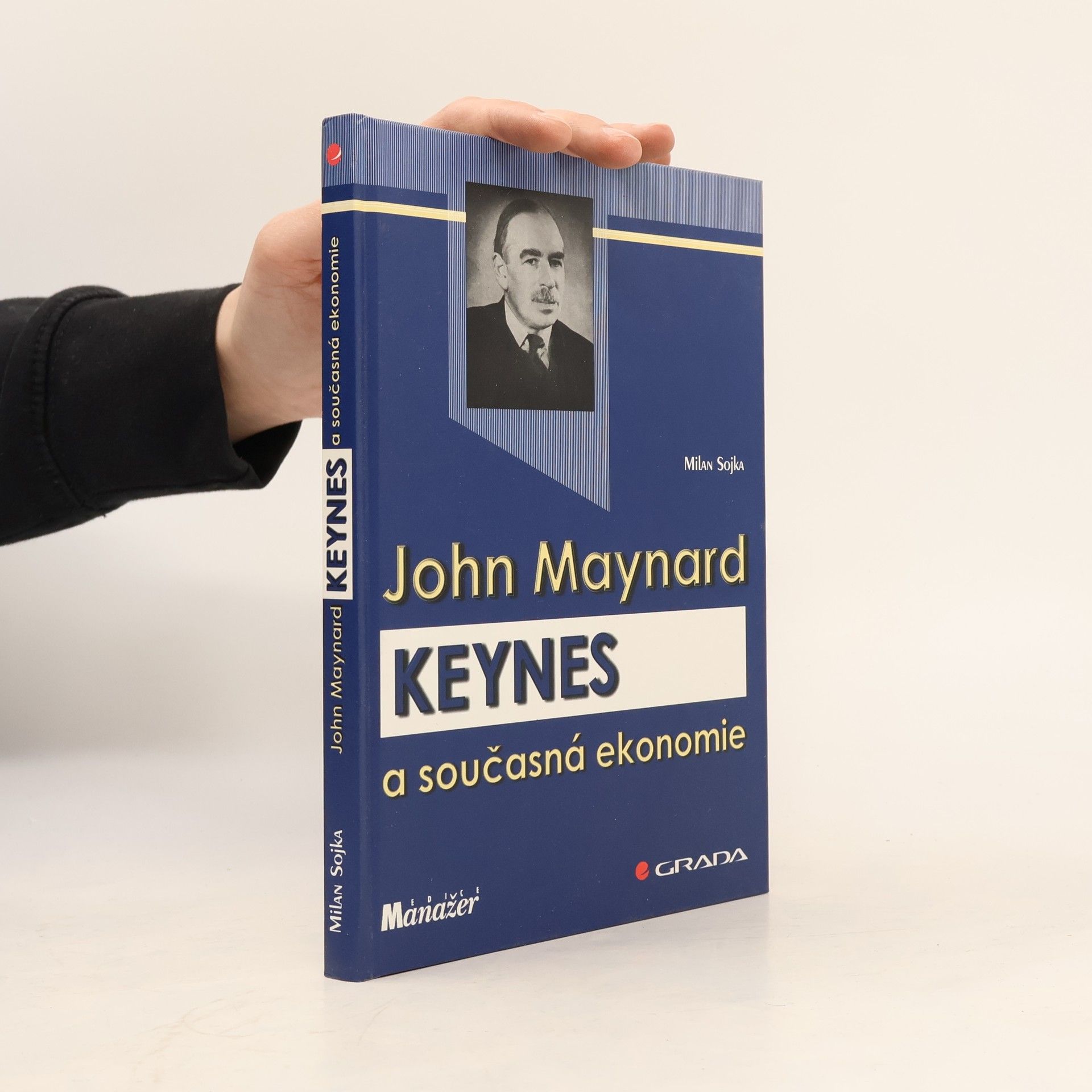 Milan Sojka John Maynard Keynes a současná ekonomie