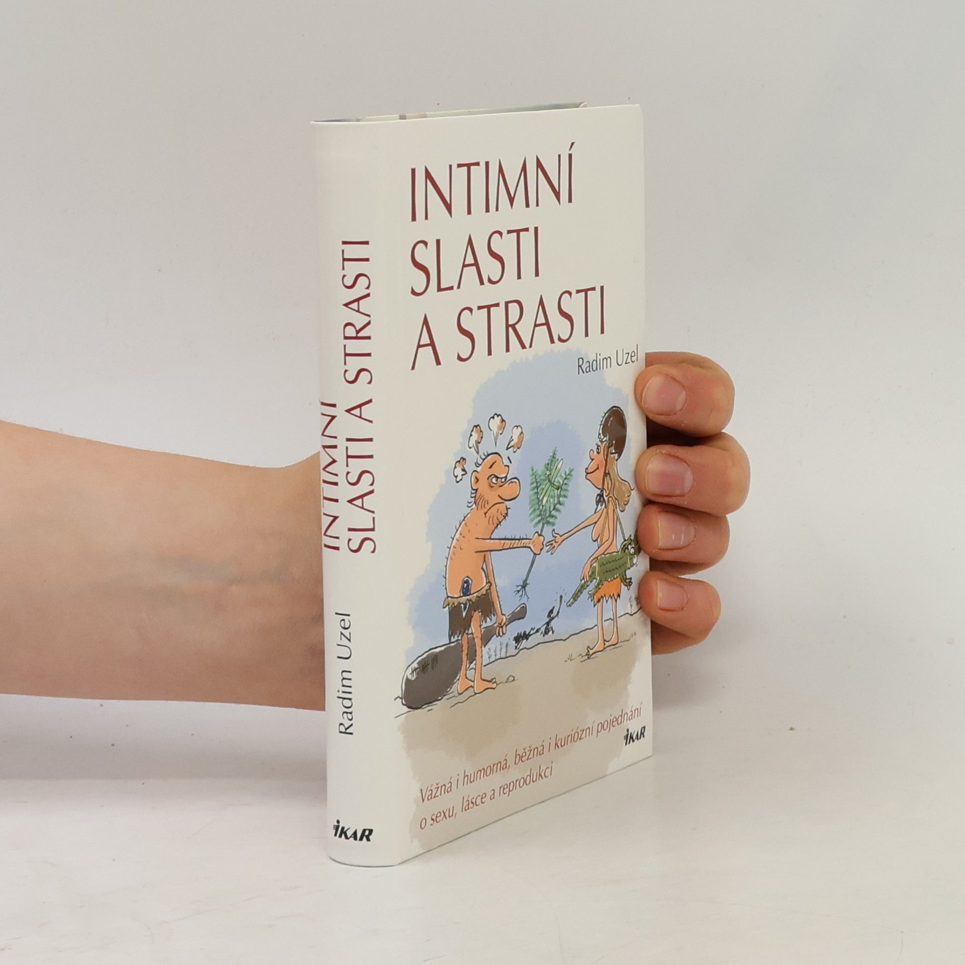 Radim Uzel Intimní slasti a strasti