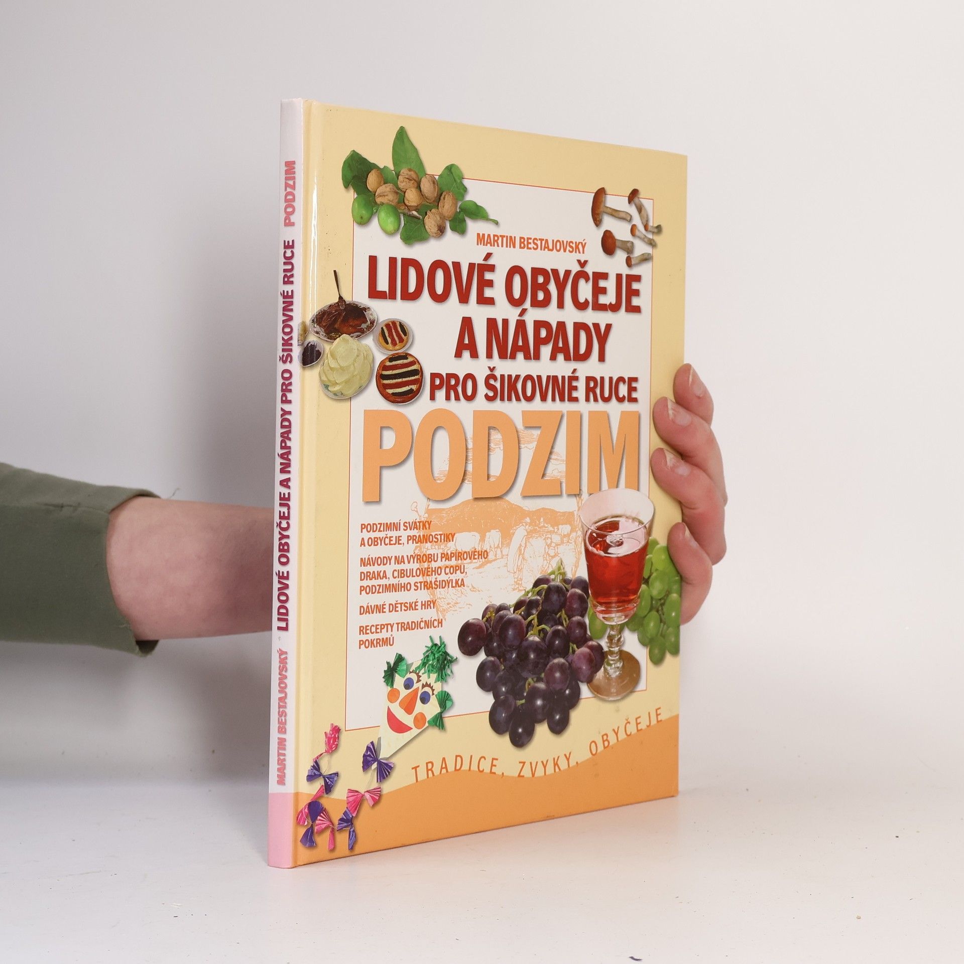 Martin Bestajovský Lidové obyčeje a nápady pro šikovné ruce. Podzim
