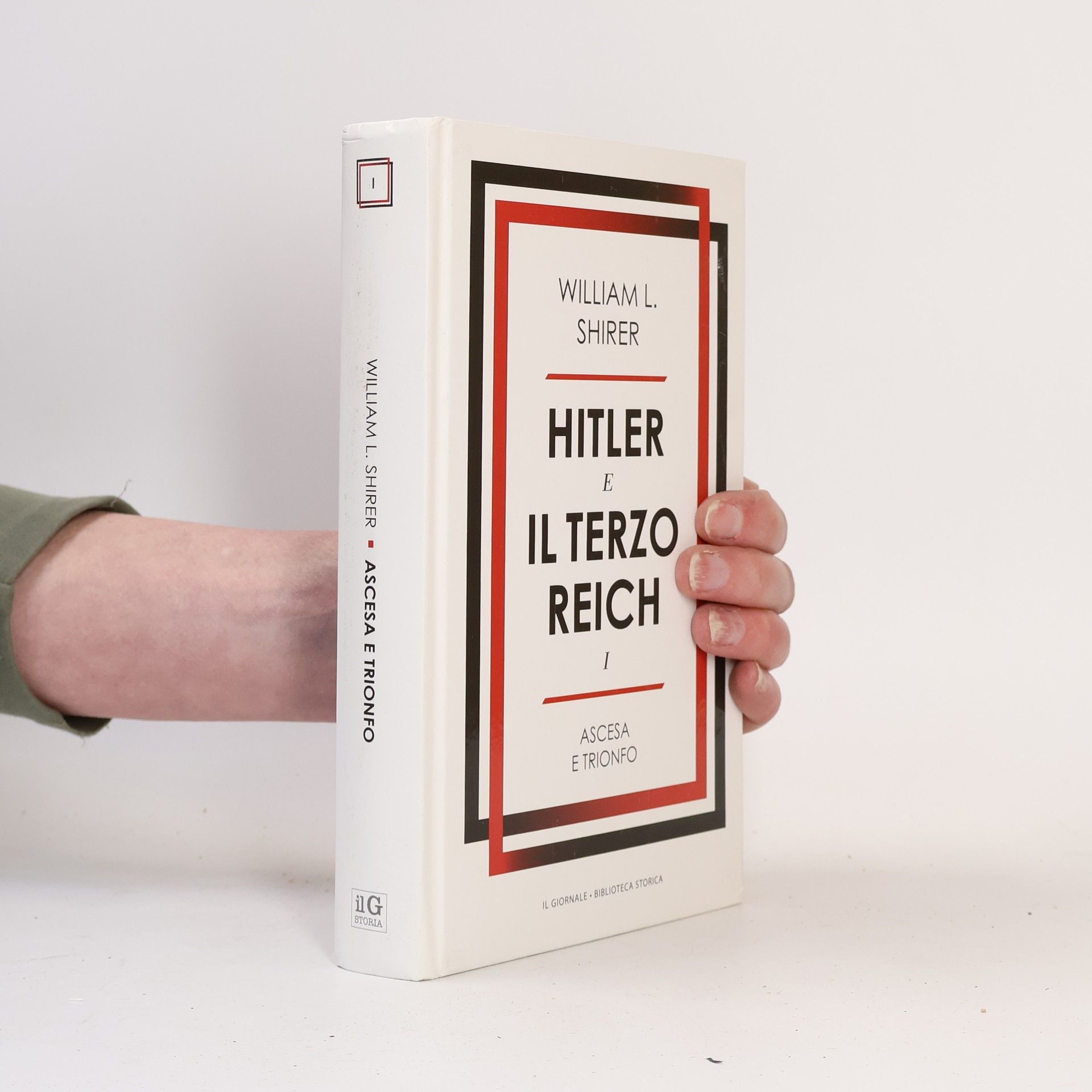 William L. Shirer Hitler e il Terzo Reich. Ascesa e Trionfo