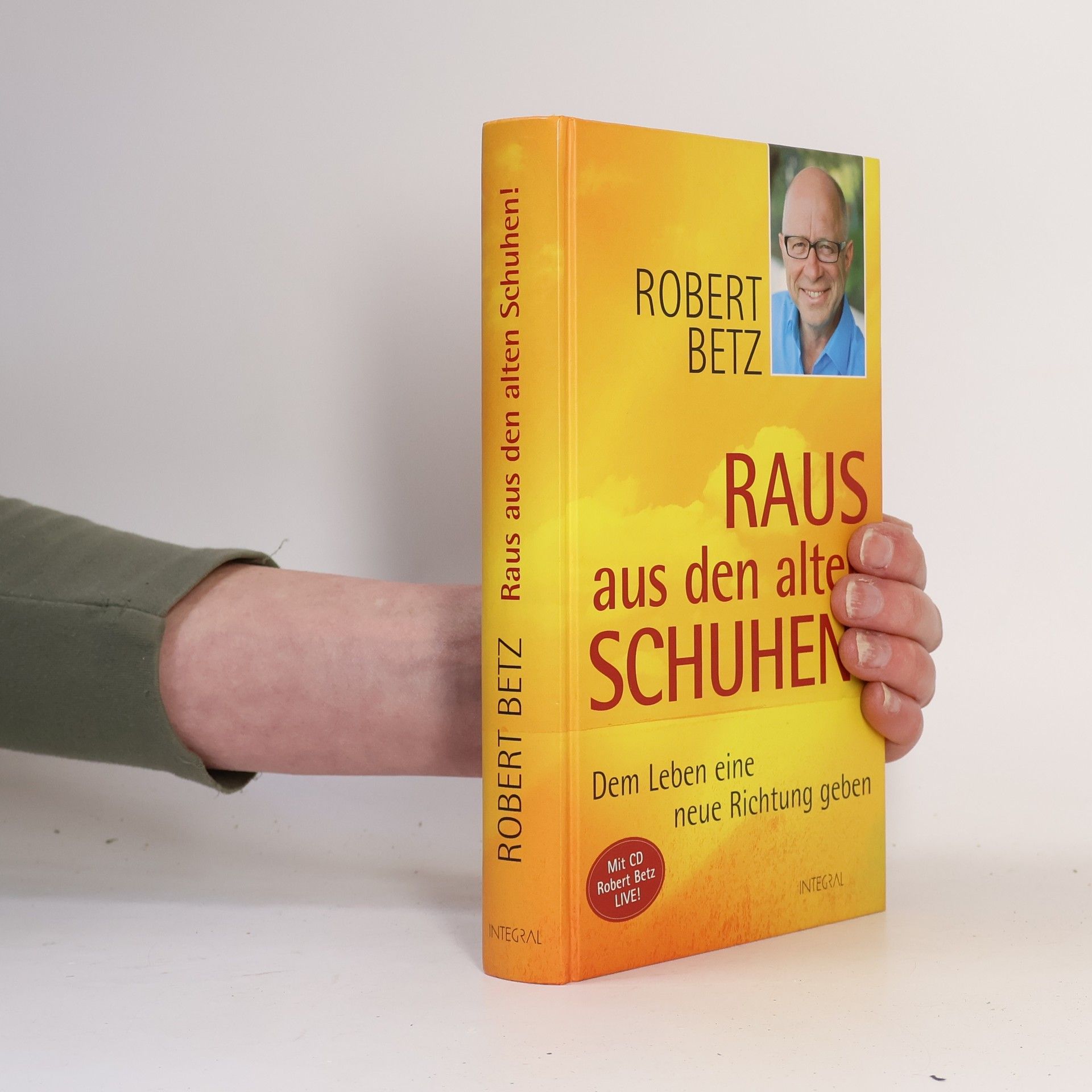 Robert Theodor Betz Raus aus den alten Schuhen!