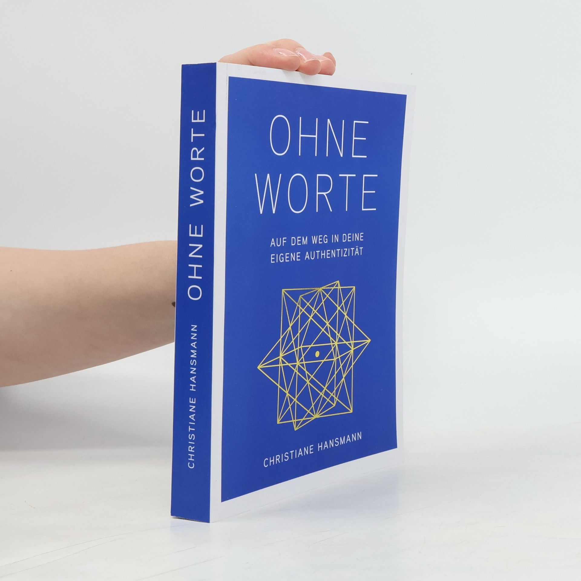 Christiane Hansmann Ohne Worte - auf dem Weg in Deine eigene Authentizität