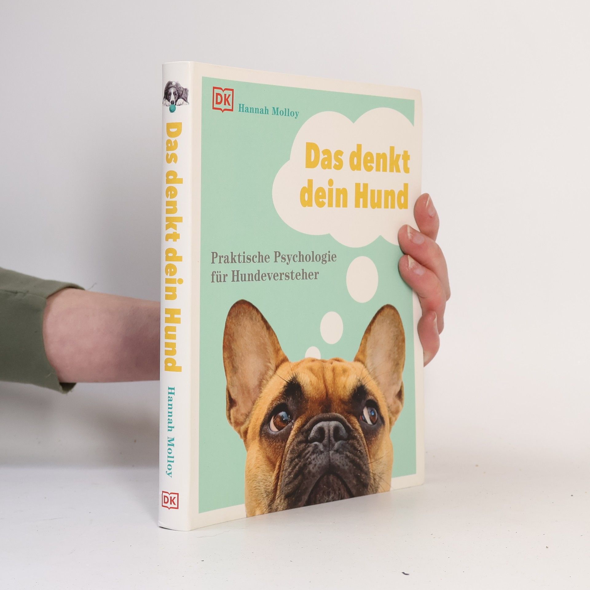 Hannah Molloy Das denkt dein Hund