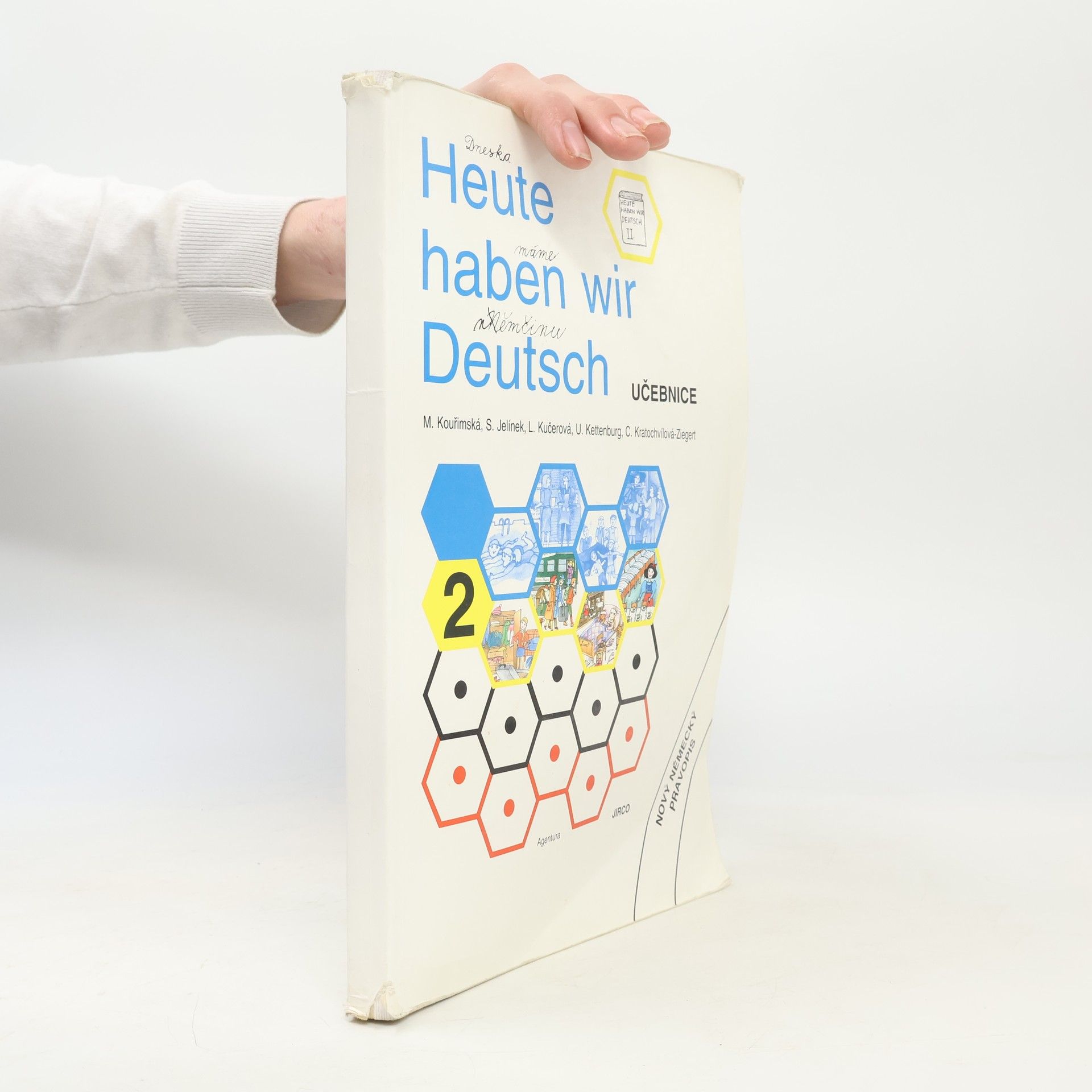 Milada Kouřimská Heute haben wir Deutsch = Dneska máme němčinu. 2 - Učebnice