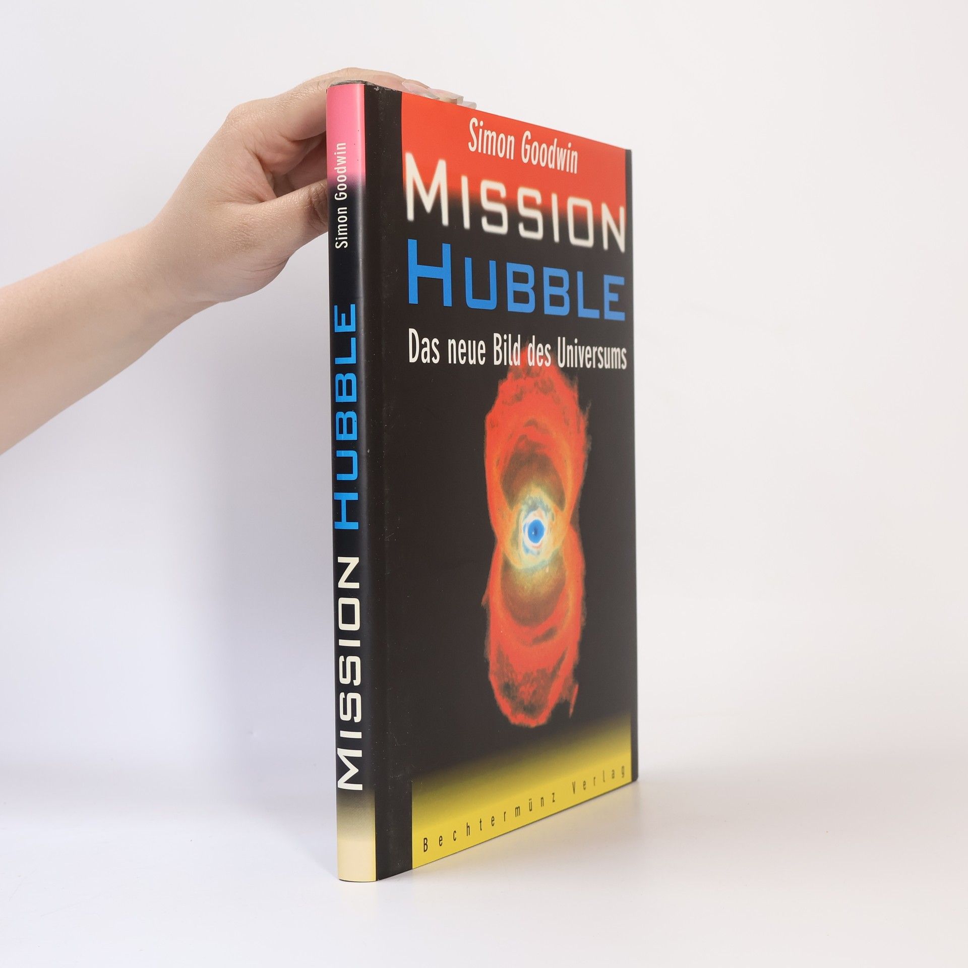 Simon Goodwin Mission Hubble. Das neue Bild des Universums (Hubbleova mise. Nový obraz vesmíru)