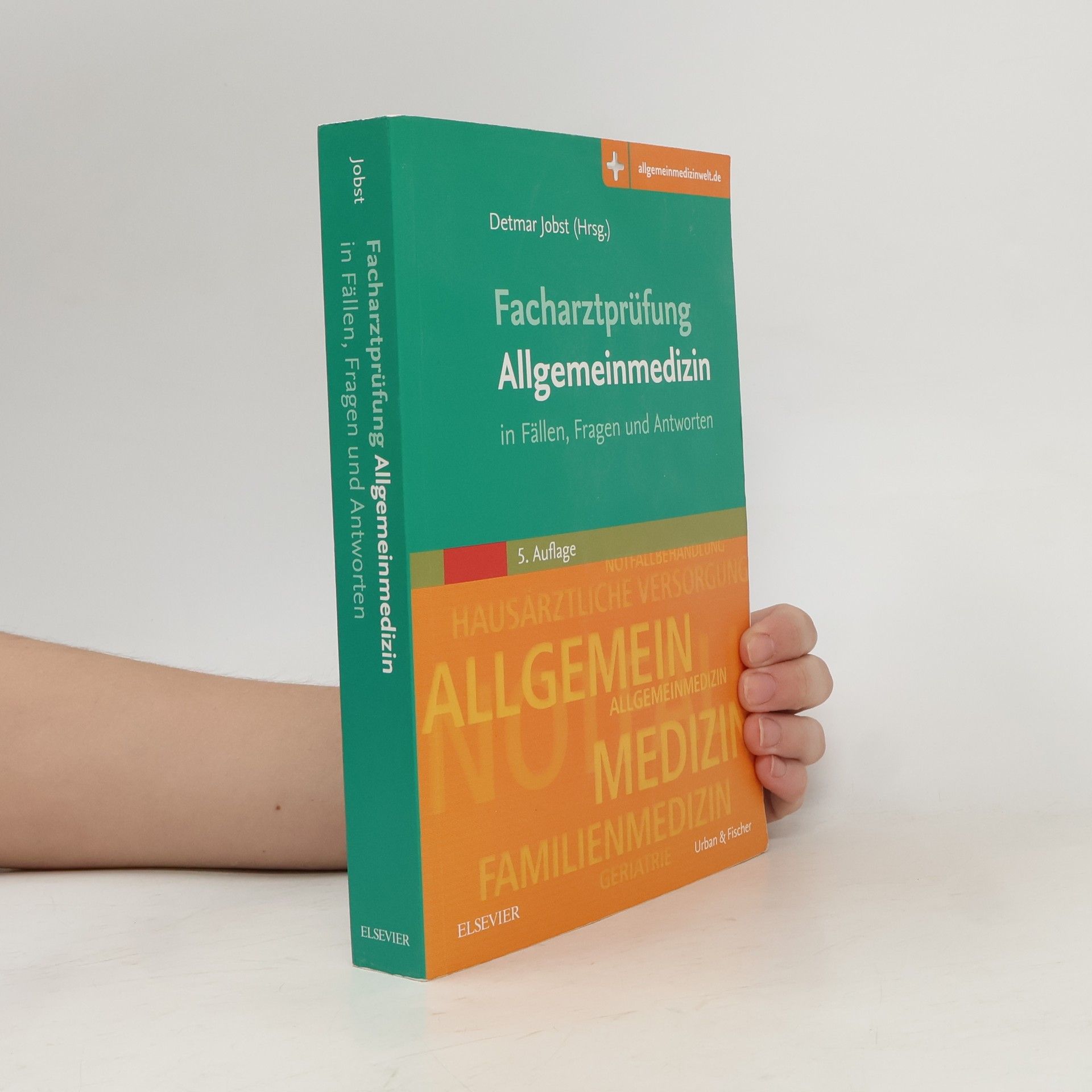 Detmar Jobst Facharztprüfung Allgemeinmedizin in Fällen, Fragen und Antworten