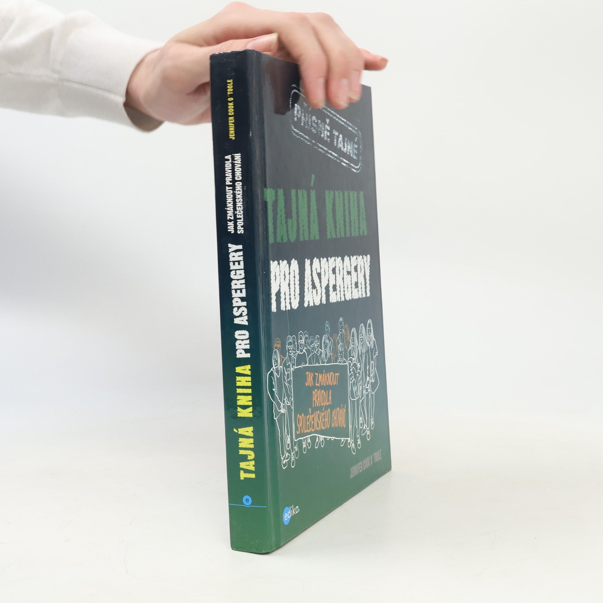 Jennifer Cook O. Toole Tajná kniha pro aspergery. Jak zmáknout pravidla společenského chování