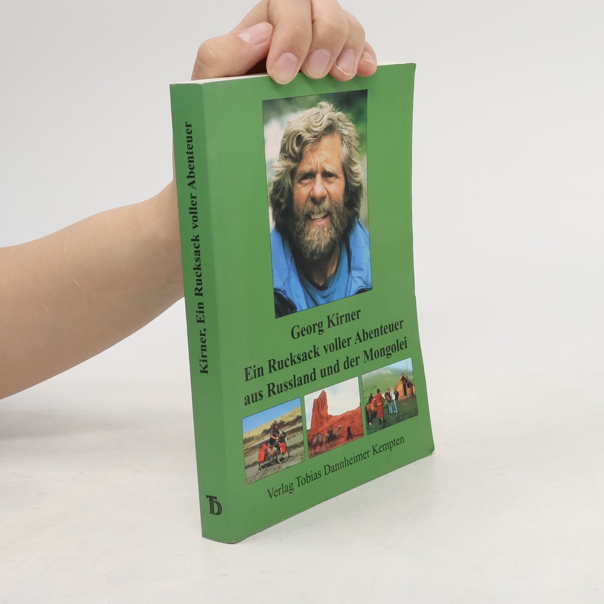 Georg Kirner Ein Rucksack voller Abenteuer aus Russland und der Mongolei