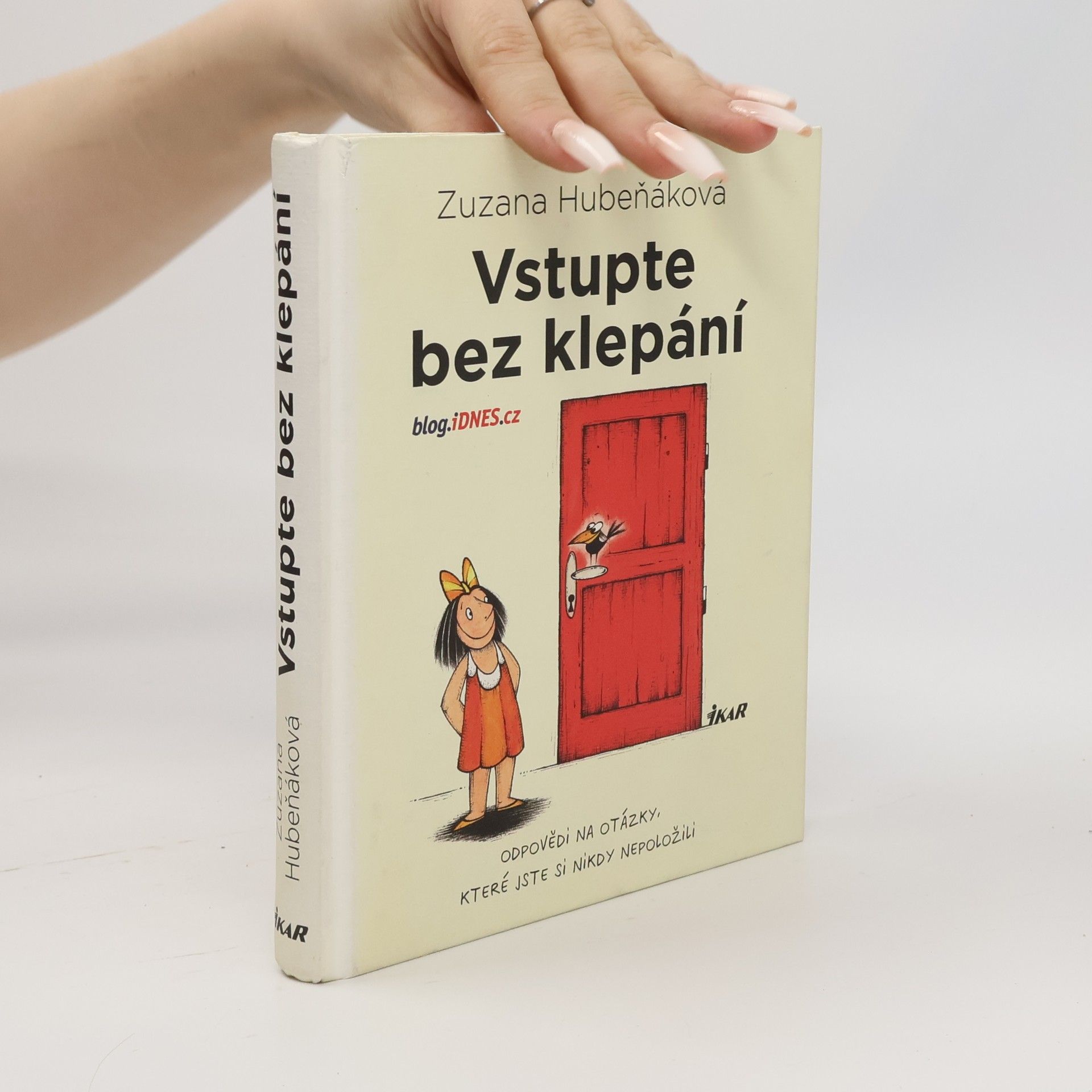Zuzana Hubeňáková Vstupte bez klepání: odpovědi na otázky, které jste si nikdy nepoložili