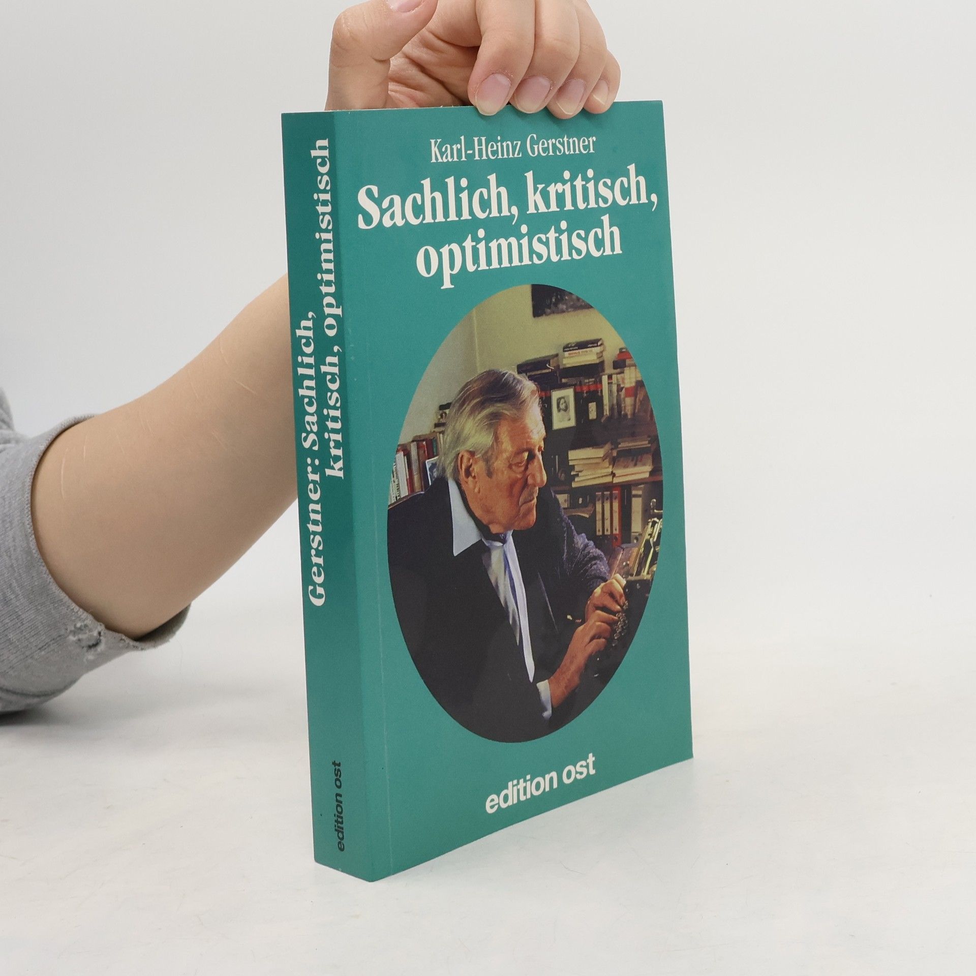 Karl-Heinz Gerstner Sachlich, kritisch und optimistisch