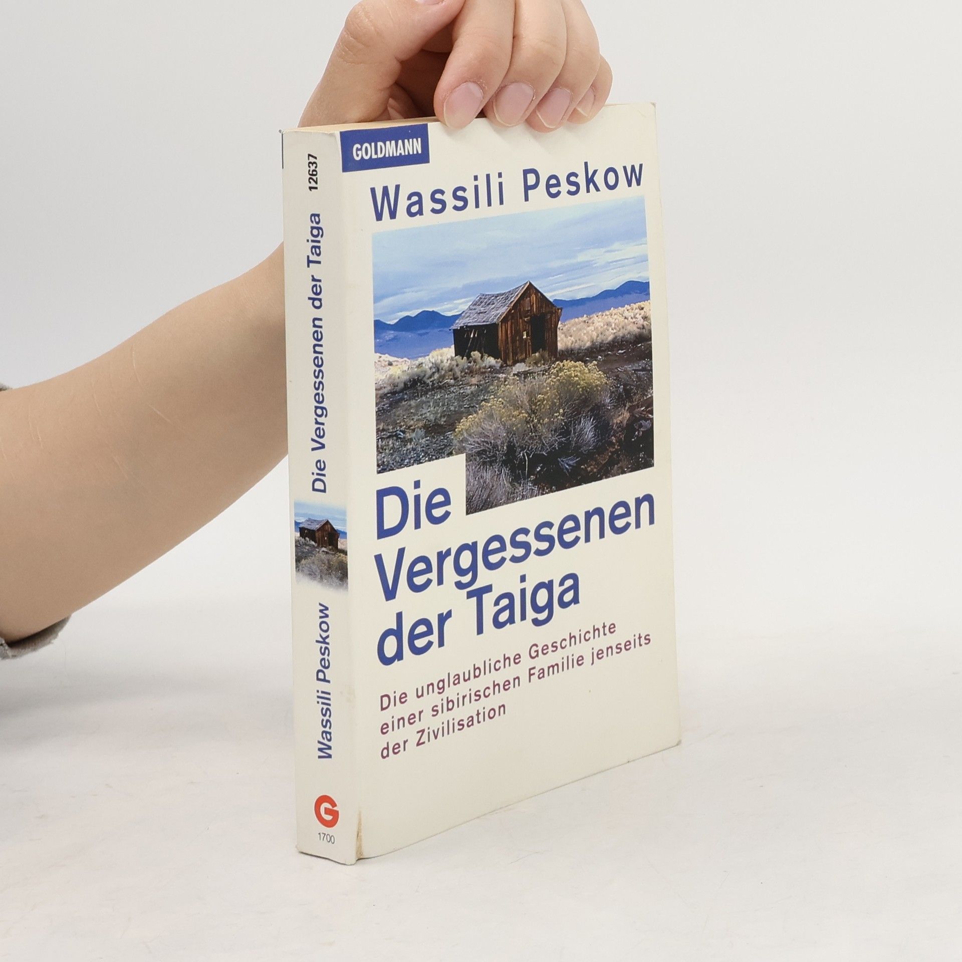 Vasilij Michajlovič Peskov Die Vergessenen der Taiga