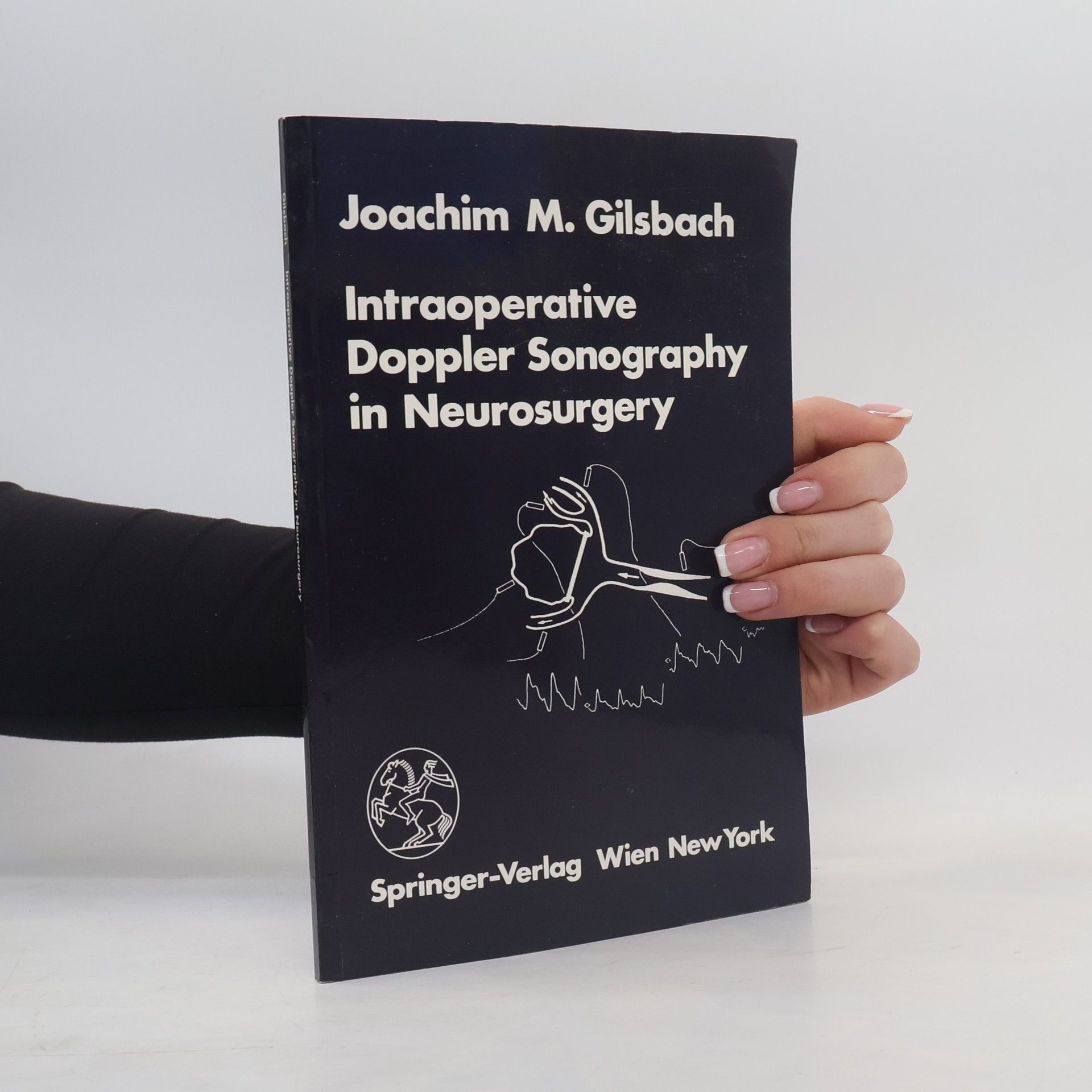 Joachim M. Gilsbach Intraoperative Doppler Sonography in Neurosurgery