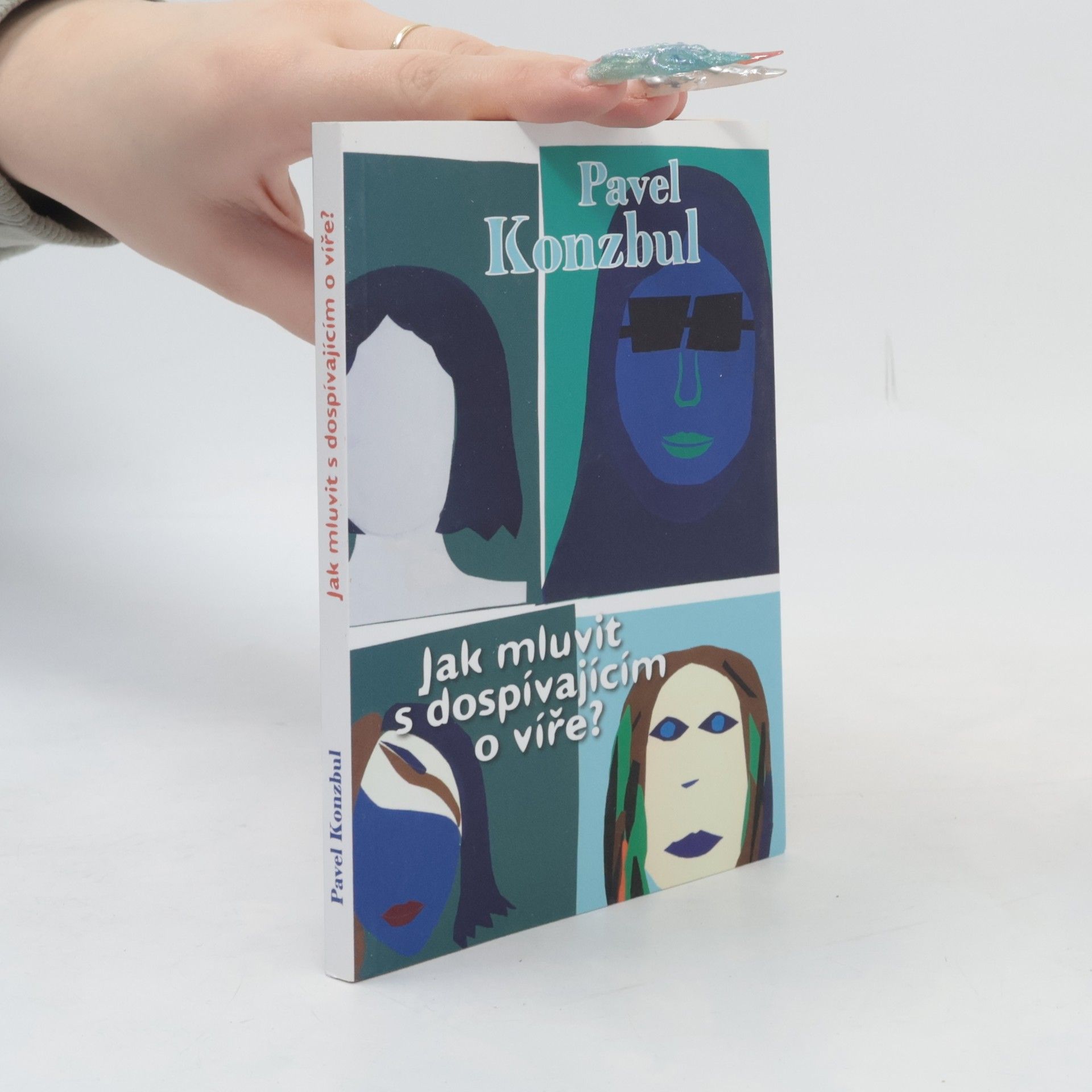 Pavel Konzbul Jak mluvit s dospívajícími o víře