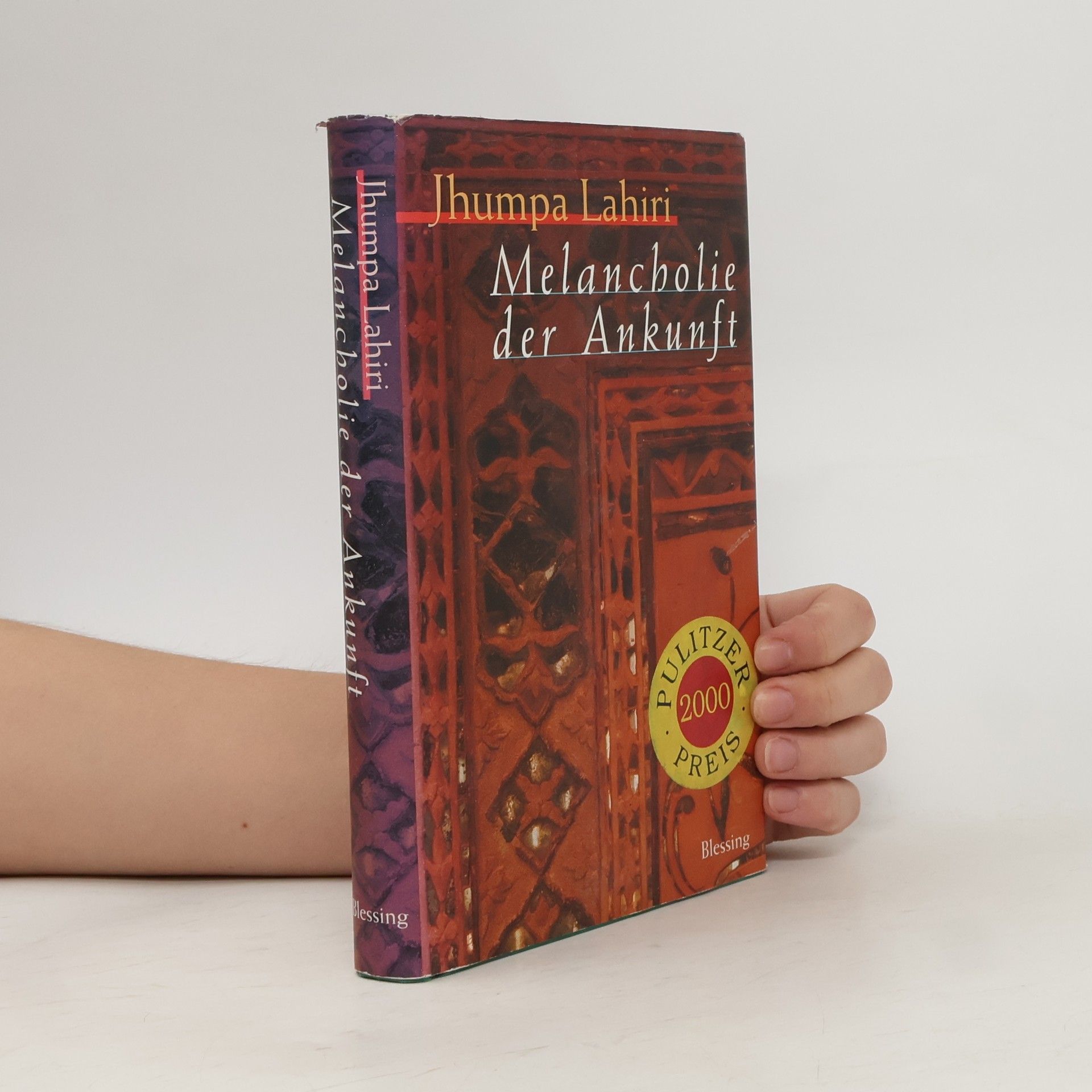 Jhumpa Lahiri Melancholie der Ankunft. Ausgezeichnet mit dem Pulitzer Preis 2000. Roman. Aus d. Engl v. Barbara Heller