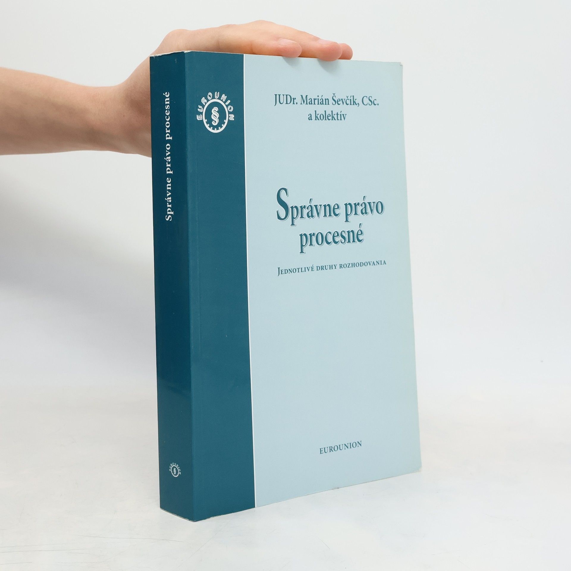 Marián a. kol. Ševčík Správne právo procesné. Jednotlivé druhy rozhodovania