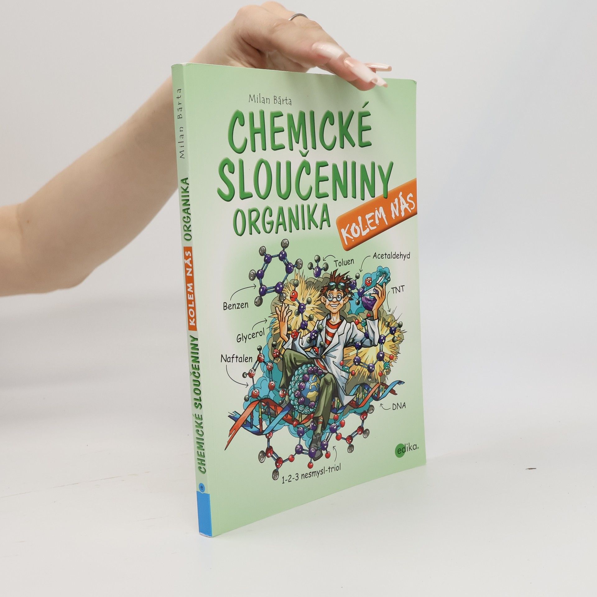 Milan Bárta Chemické sloučeniny kolem nás: Organika
