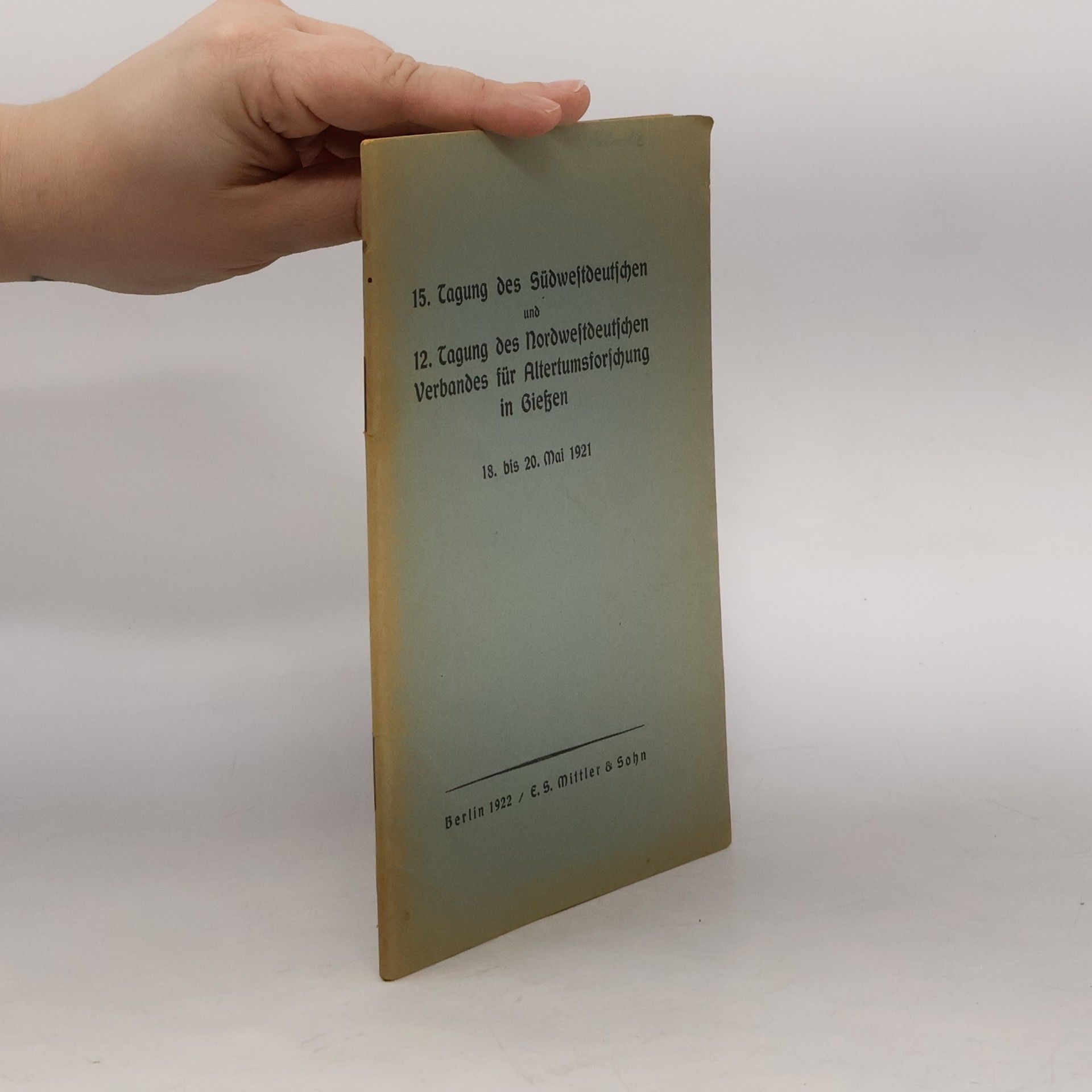 Autores varios 15. Tagung des Südwestdeutschen und 12. Tagung des Nordwestdeutschen Verbandes für Altertumsforschung