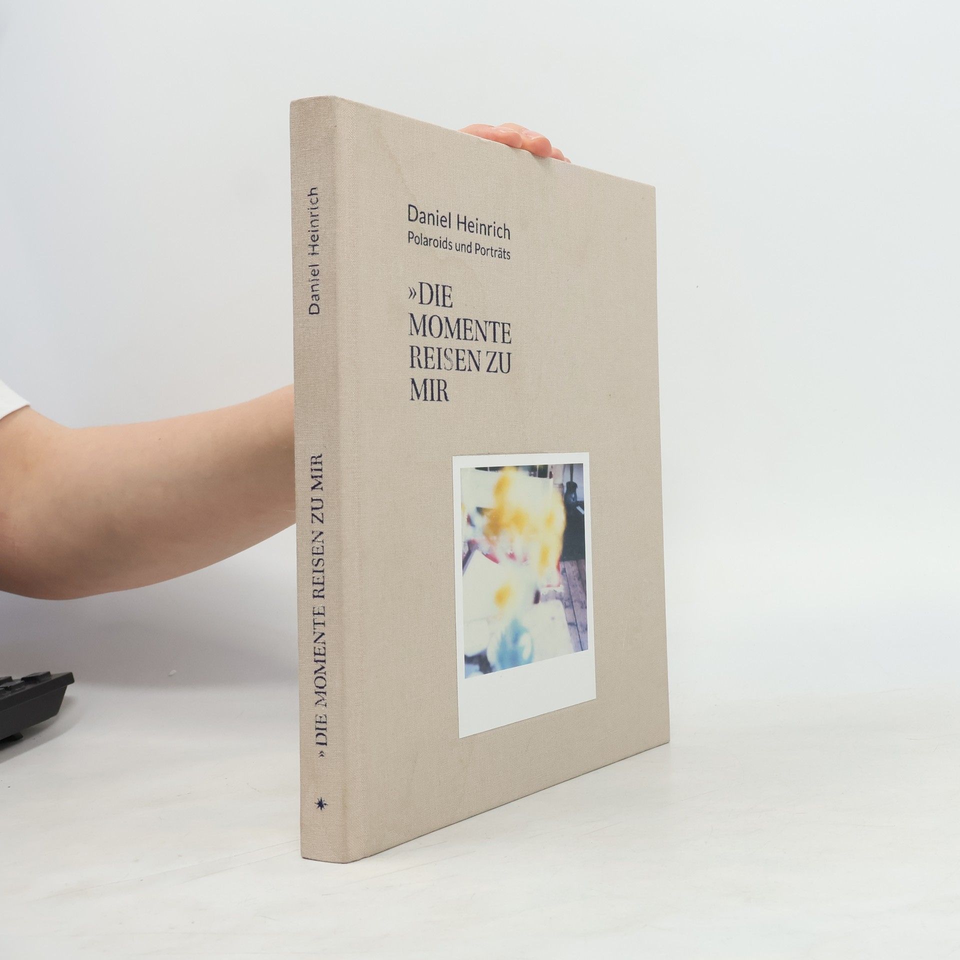 Daniel Heinrich Die Momente reisen zu mir