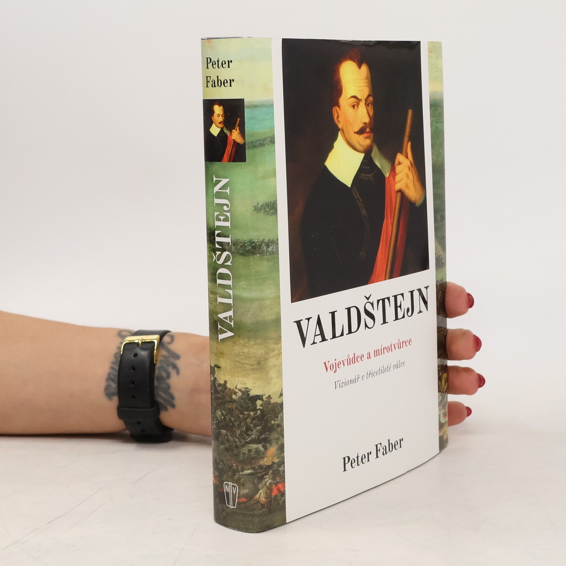 Peter Faber Valdštejn - Vojevůdce a mírotvůrce