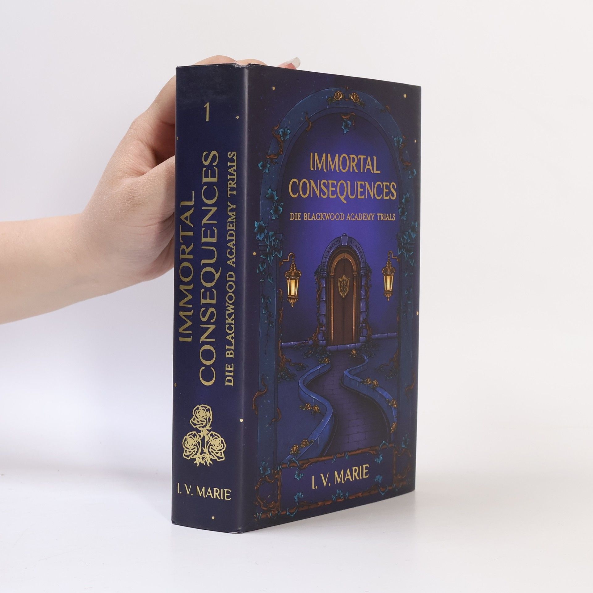 I.V. Marie Die Blackwood Academy Trials 1. Immortal Consequences