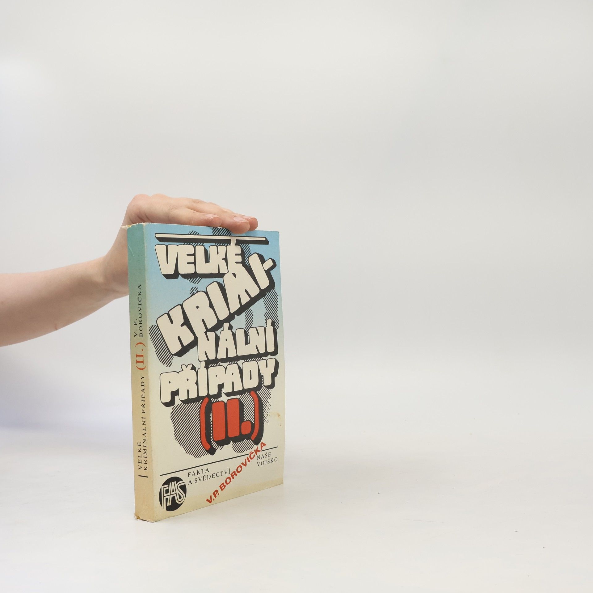 Václav Pavel Borovička Velké kriminální případy II.