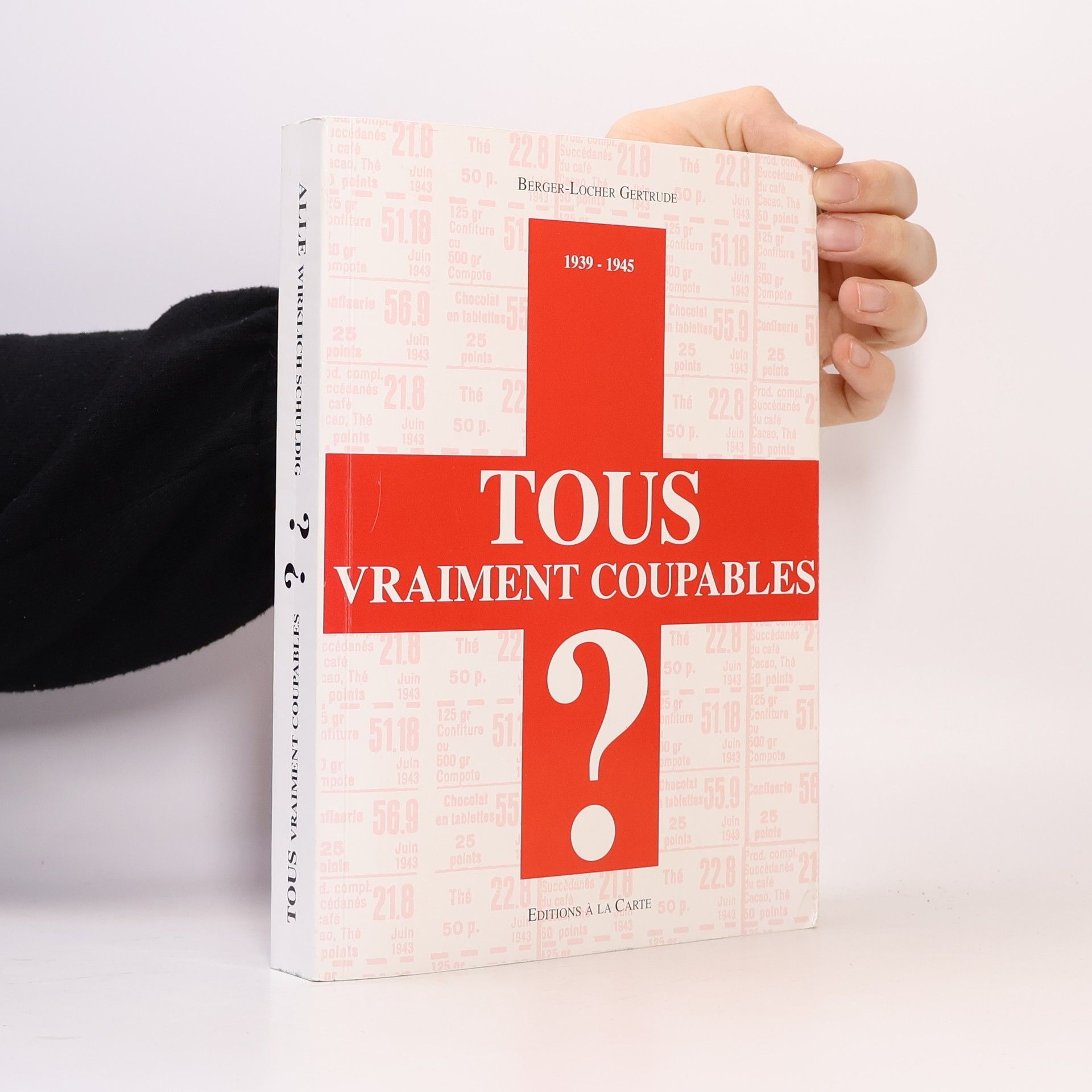 Gertrude Berger-Locher Tous vraiment coupables? Alle wirklich schuldig?