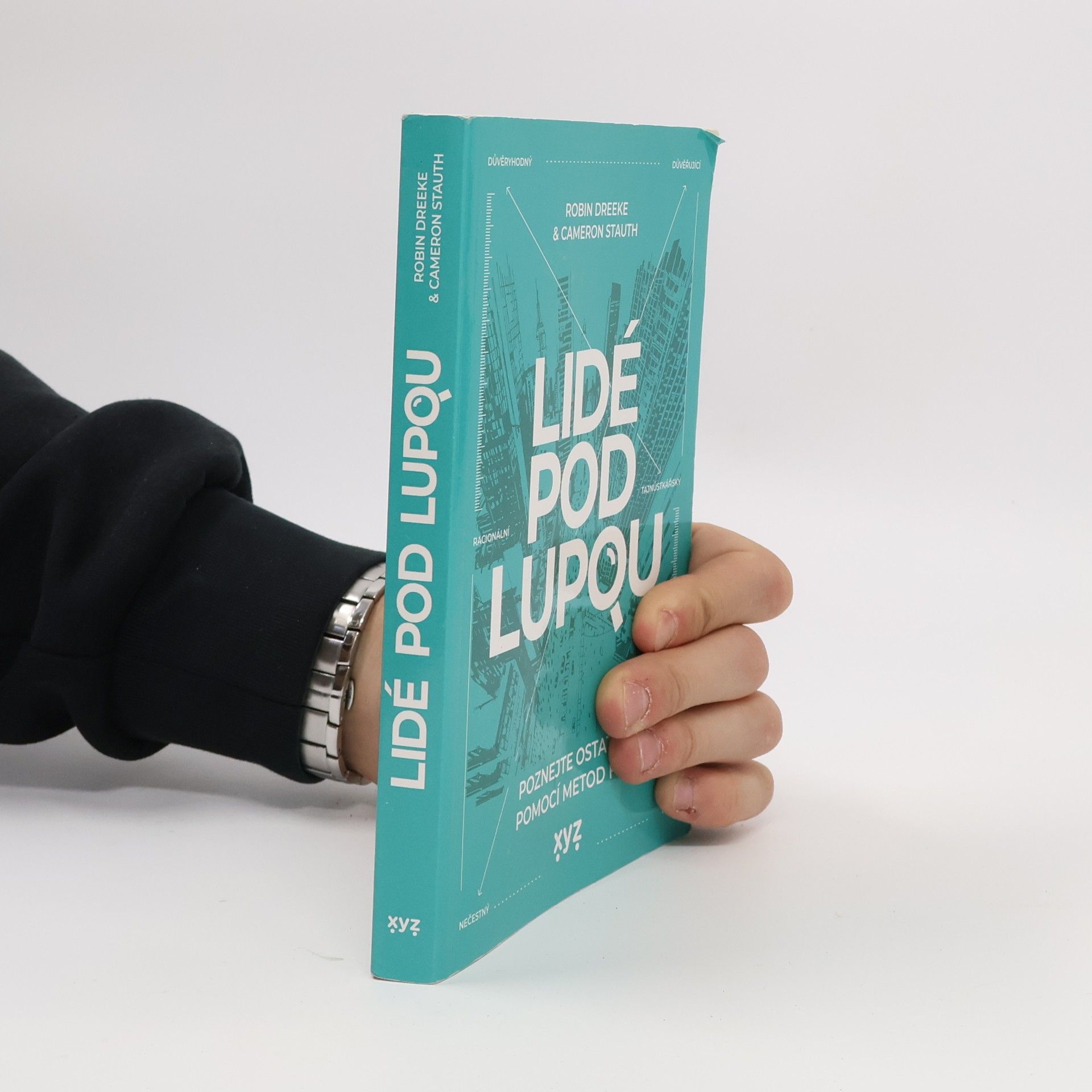 Robin Dreeke Lidé pod lupou: Poznejte ostatní pomocí metod FBI