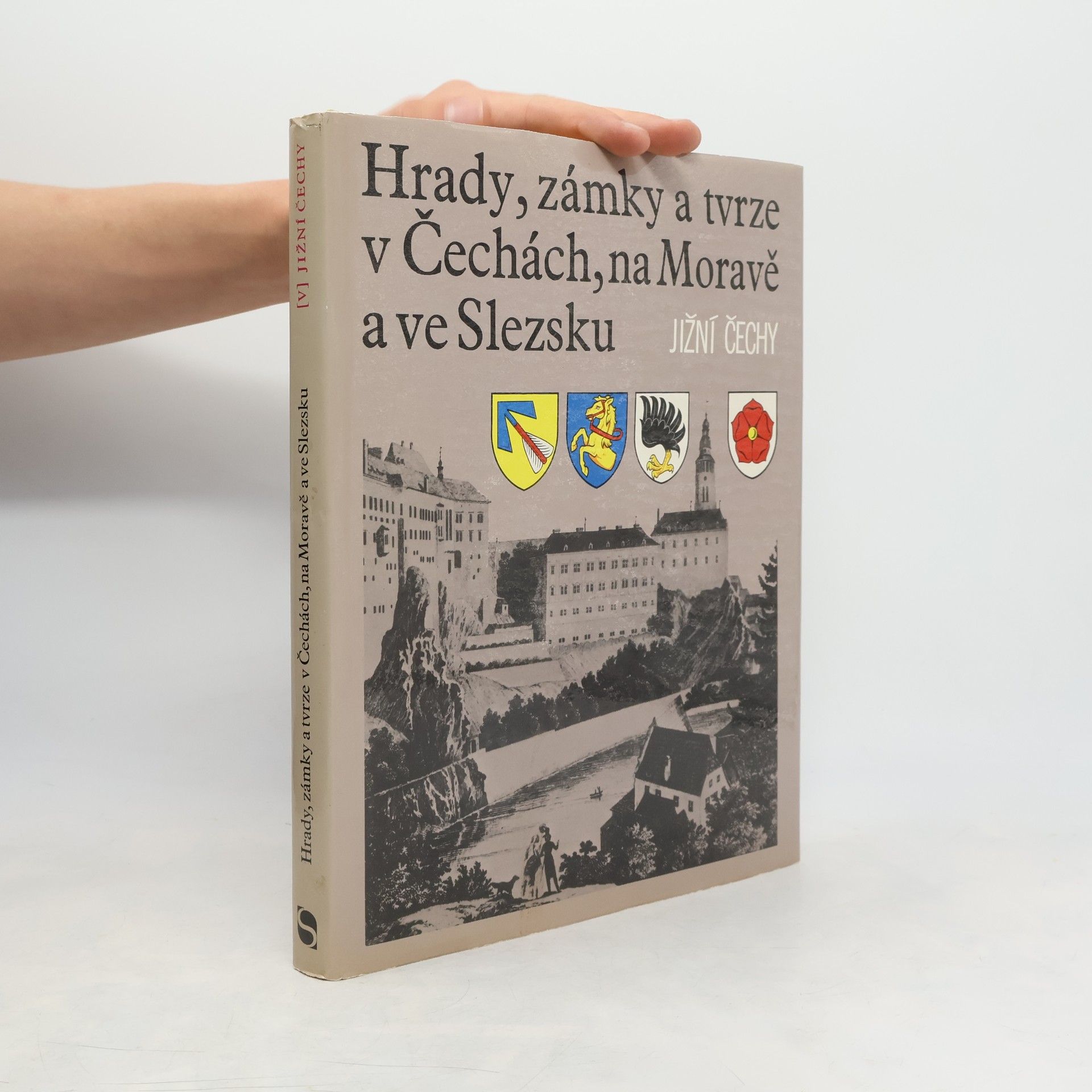 Ludvík Kopačka Hrady, zámky a tvrze v Čechách, na Moravě a ve Slezsku V. Jižní Čechy
