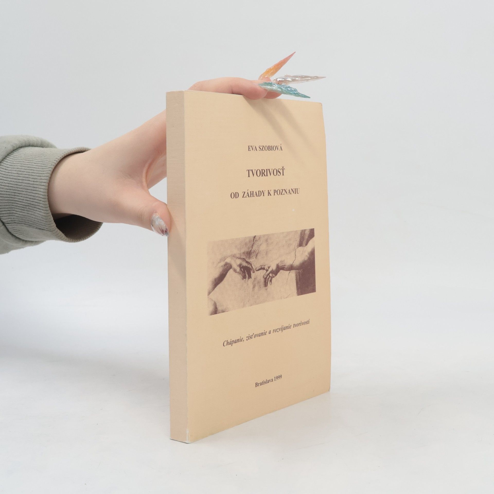 Tvorivosť od záhady k poznaniu : chápanie, zisťovanie a rozvíjanie tvorivosti