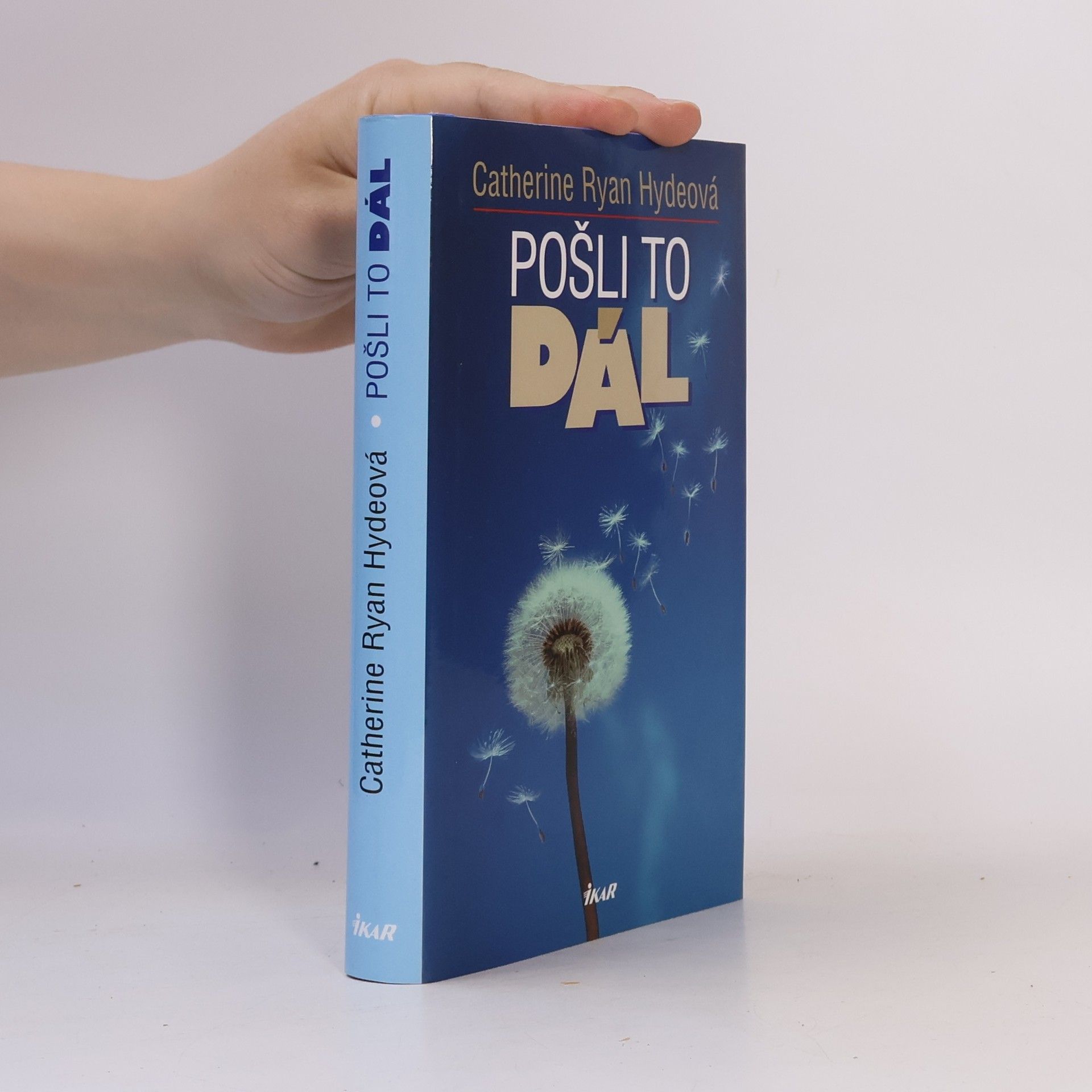 Catherine Ryan Hyde Pošli to dál