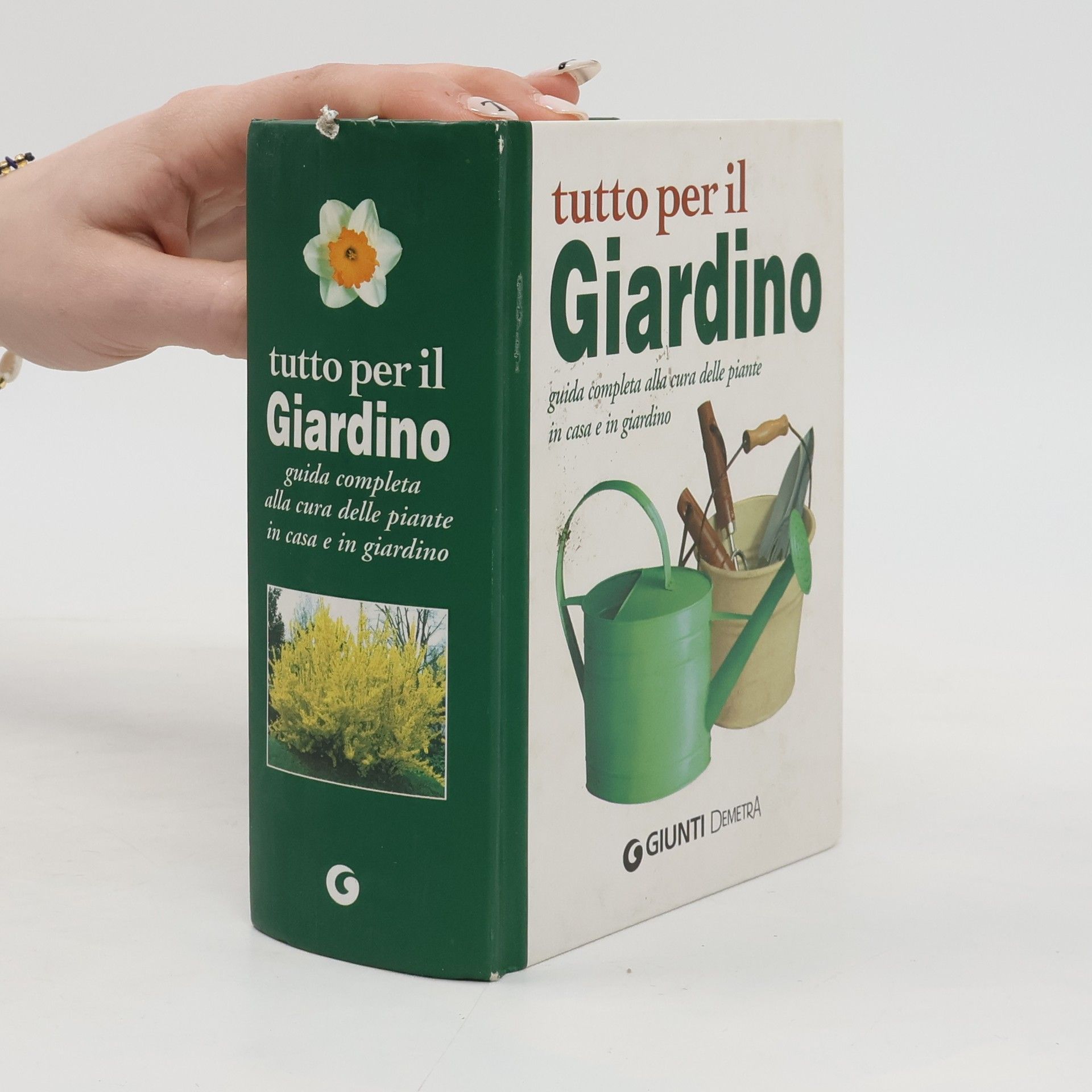 Various authors Tutto per il giardino. Guida completa alla cura delle piante in casa e in giardino