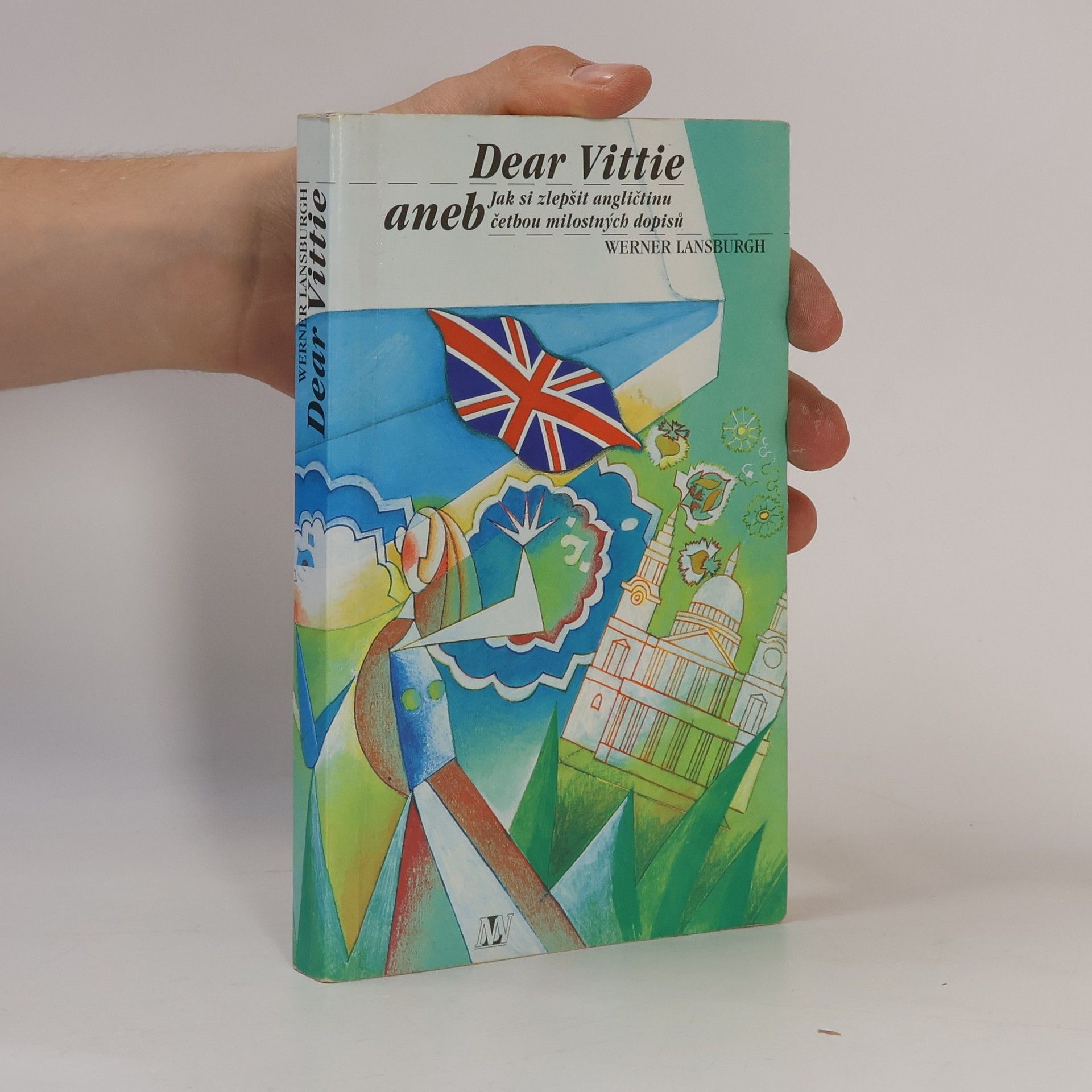 Werner Lansburgh Dear Vittie aneb Jak si zlepšit angličtinu četbou milostných dopisů